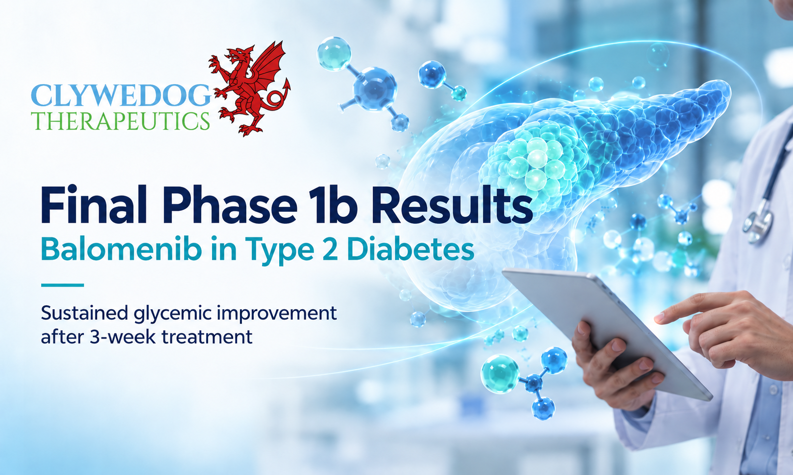 Clywedog Therapeutics Announces Final Results from a Phase 1b Study of Balomenib in Type 2 Diabetes Patients, Showing Glycemic Improvement Sustained for Three Months After a 3-Week Course of Treatment