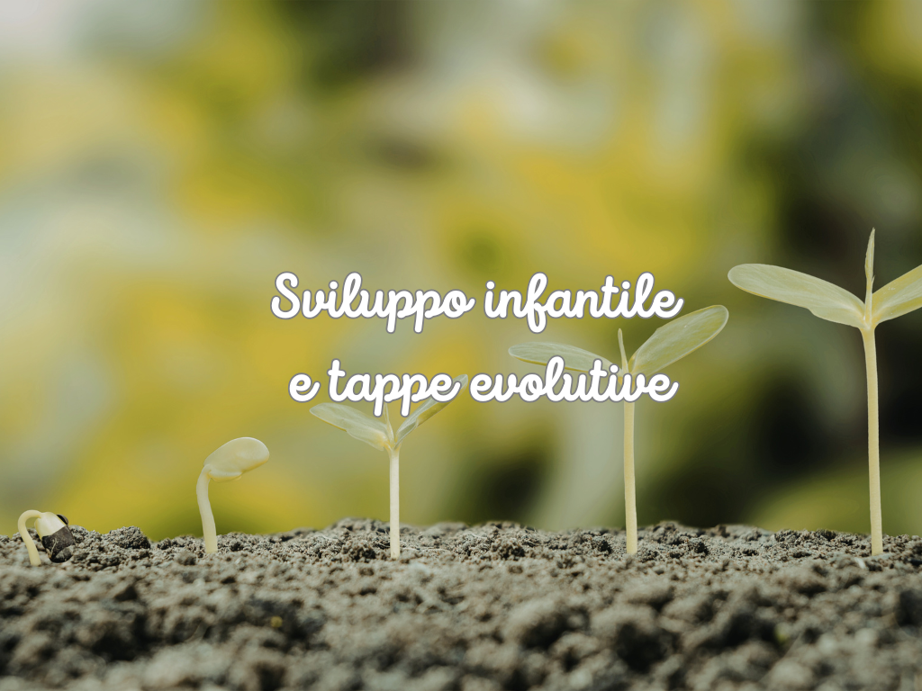 SVILUPPO INFANTILE e TAPPE EVOLUTIVE.png