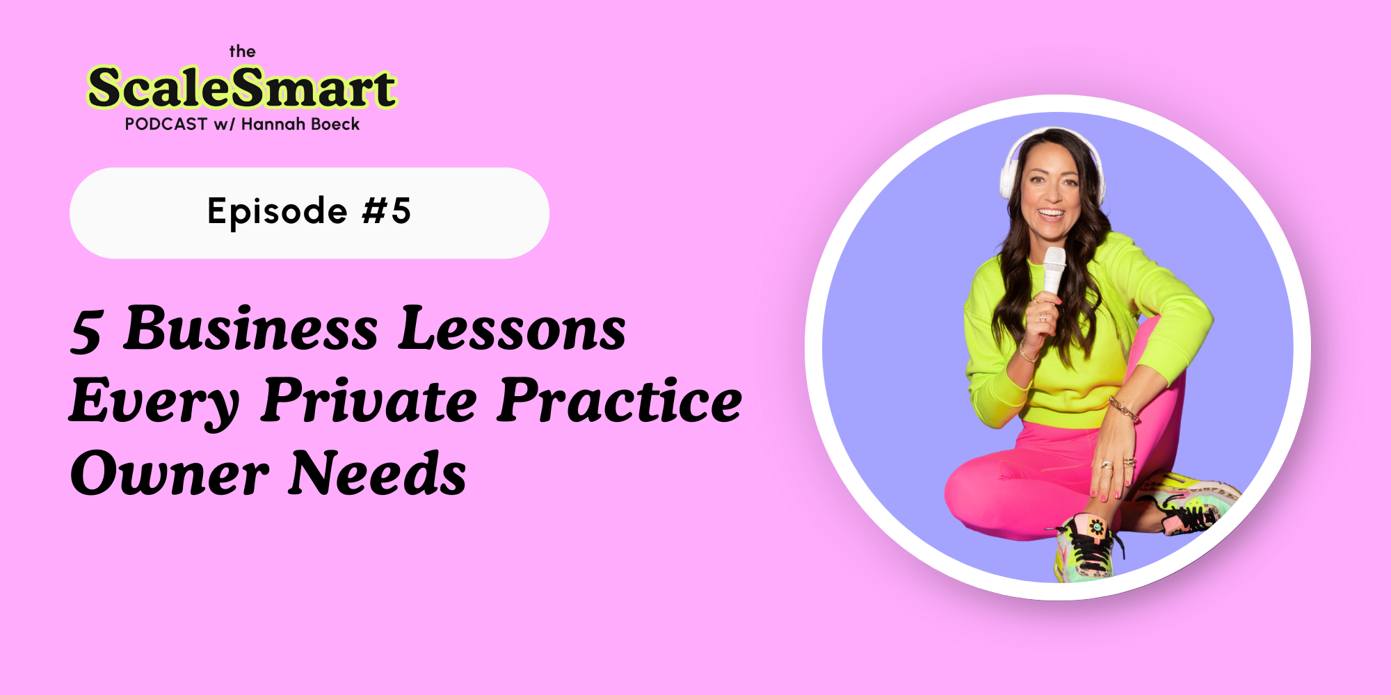 5 Business Lessons Every Private Practice Owner Needs
