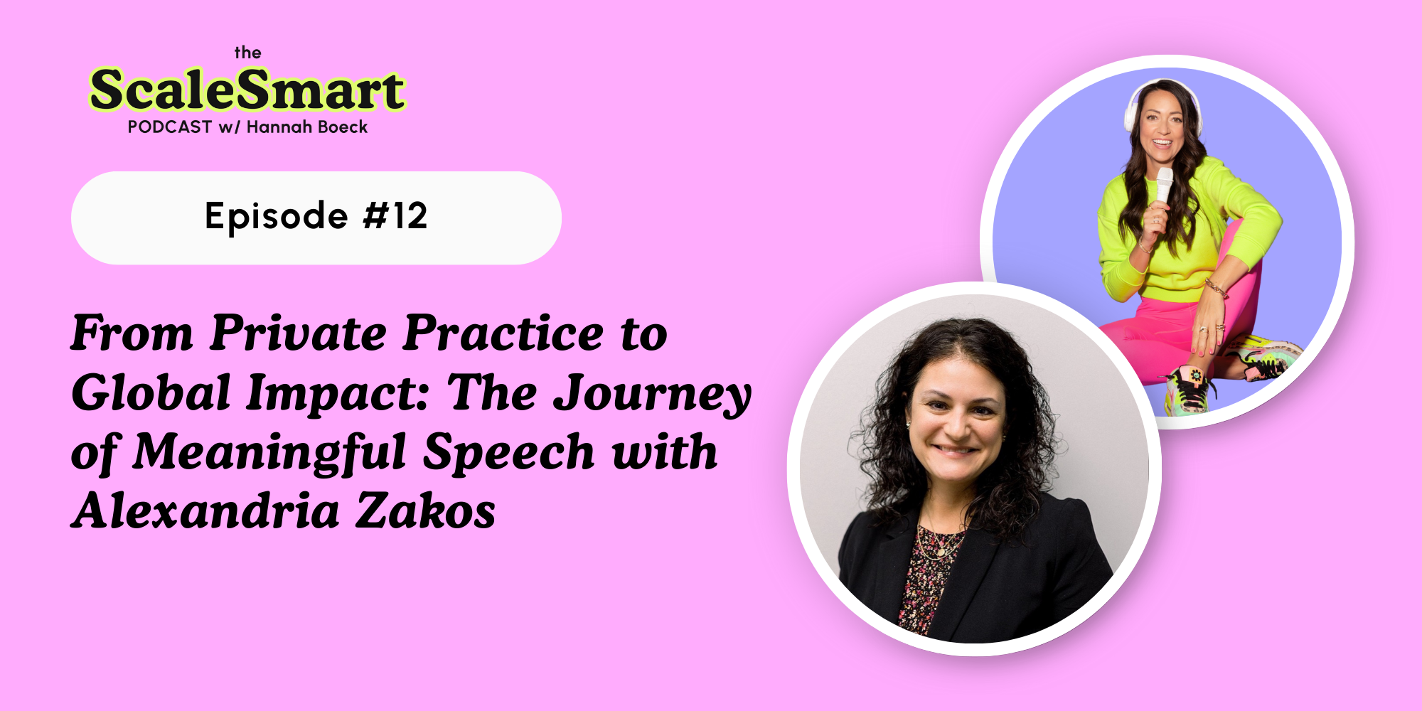 From Private Practice to Global Impact: The Journey of Meaningful Speech with Alexandria Zakos