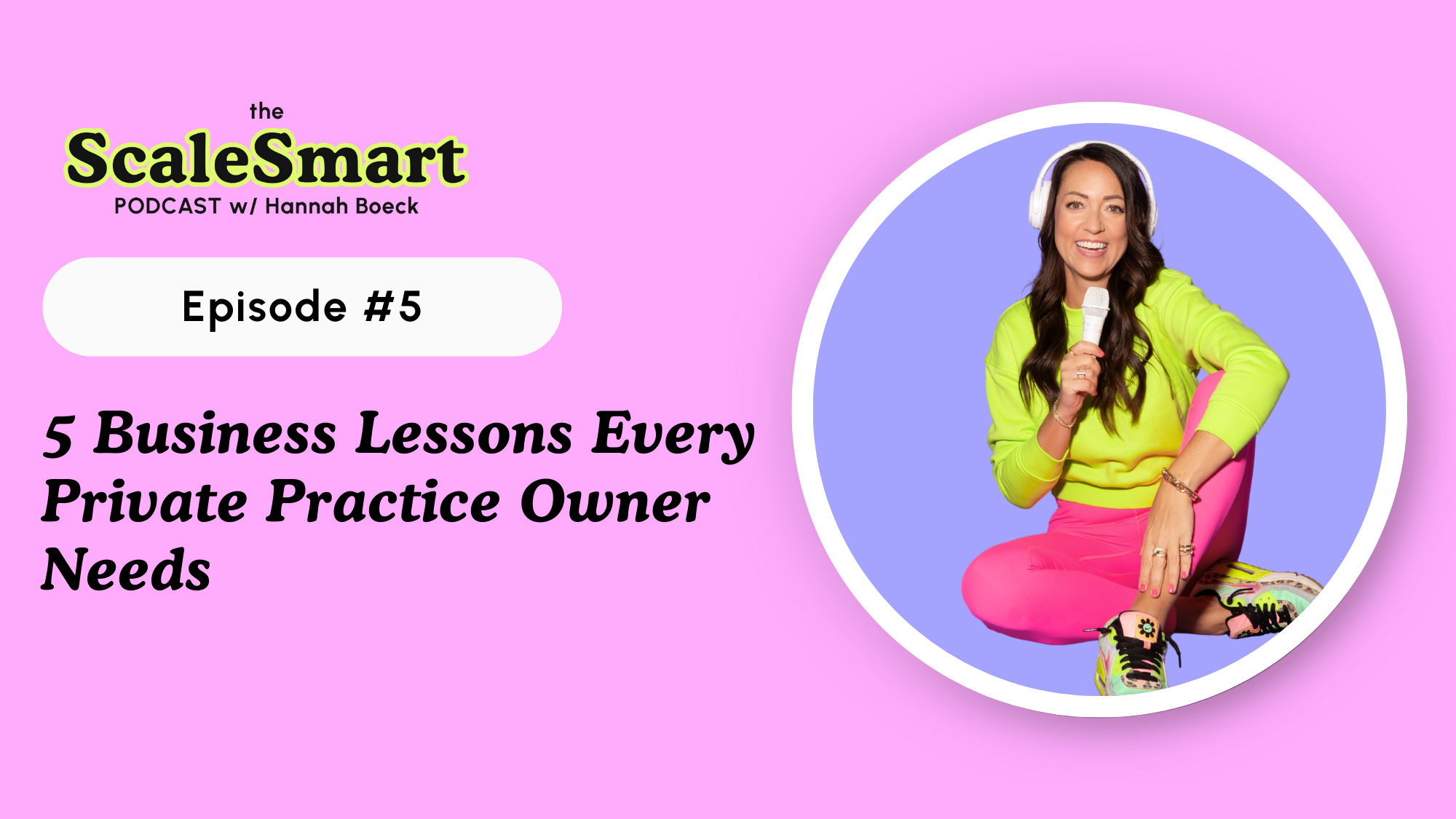 5 Business Lessons Every Private Practice Owner Needs
