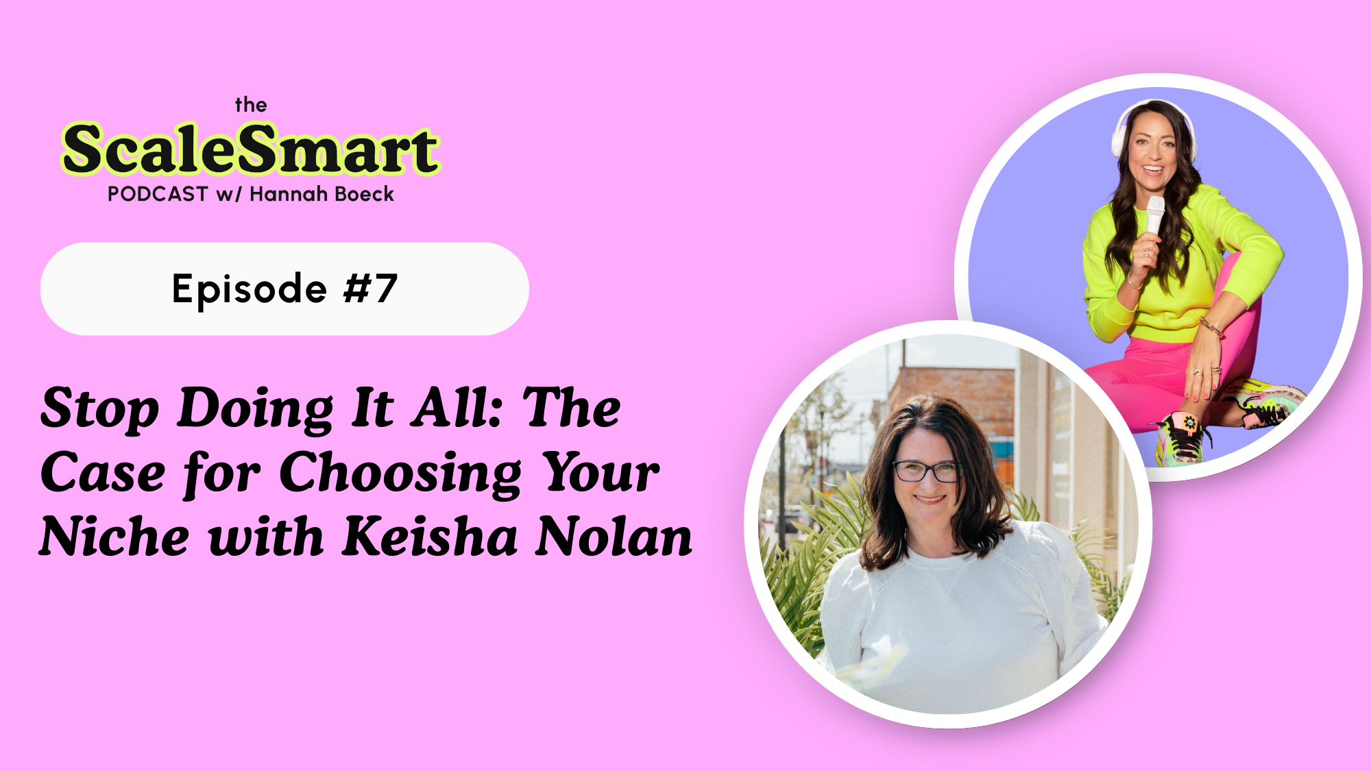 Stop Doing It All: The Case for Choosing Your Niche with Keisha Nolan