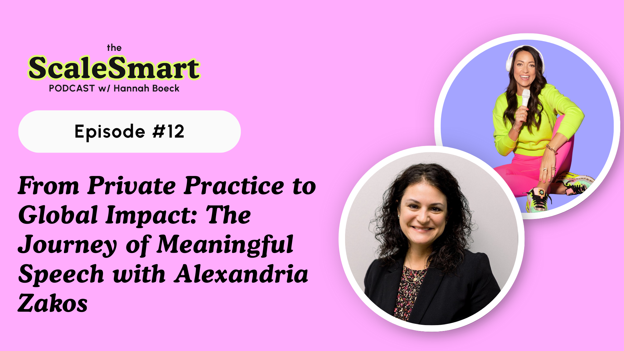 From Private Practice to Global Impact: The Journey of Meaningful Speech with Alexandria Zakos