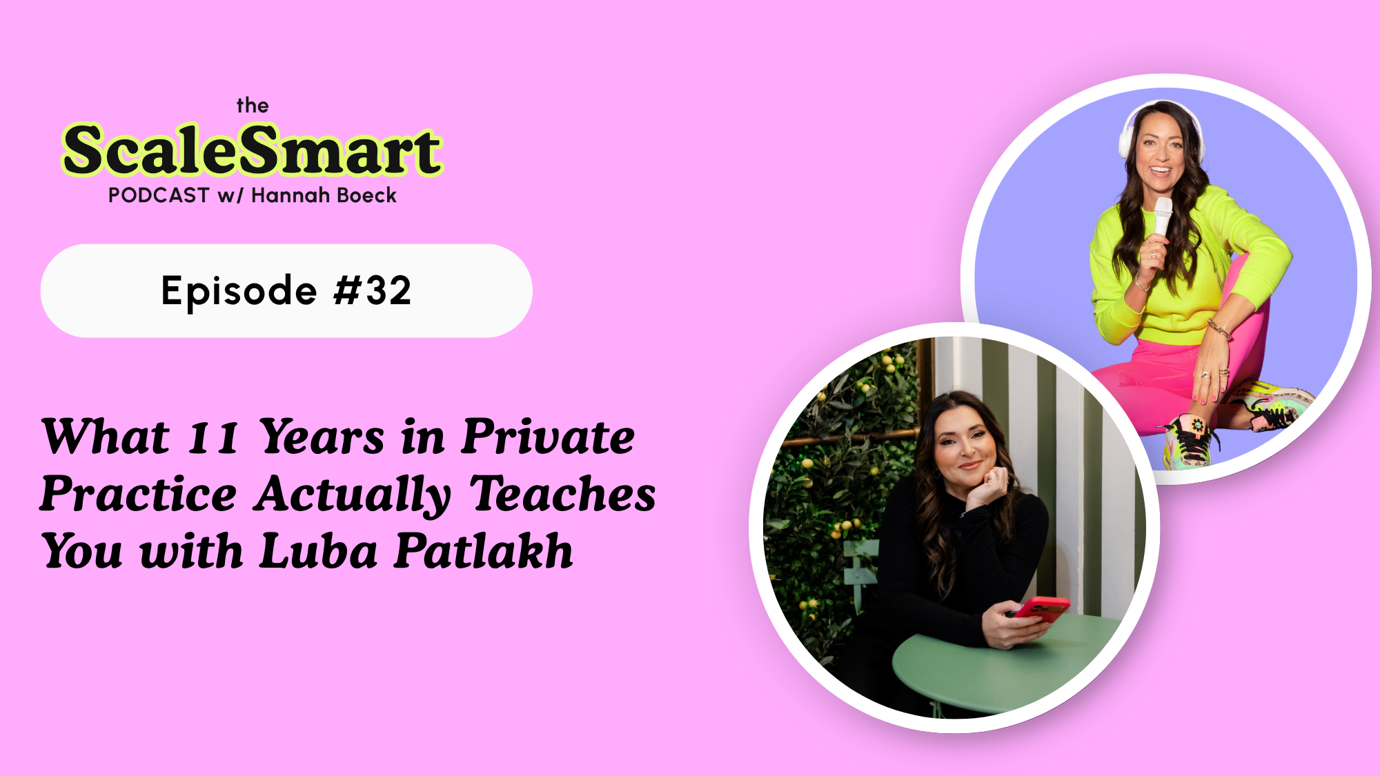 What 11 Years in Private Practice Actually Teaches You with Luba Patlakh
