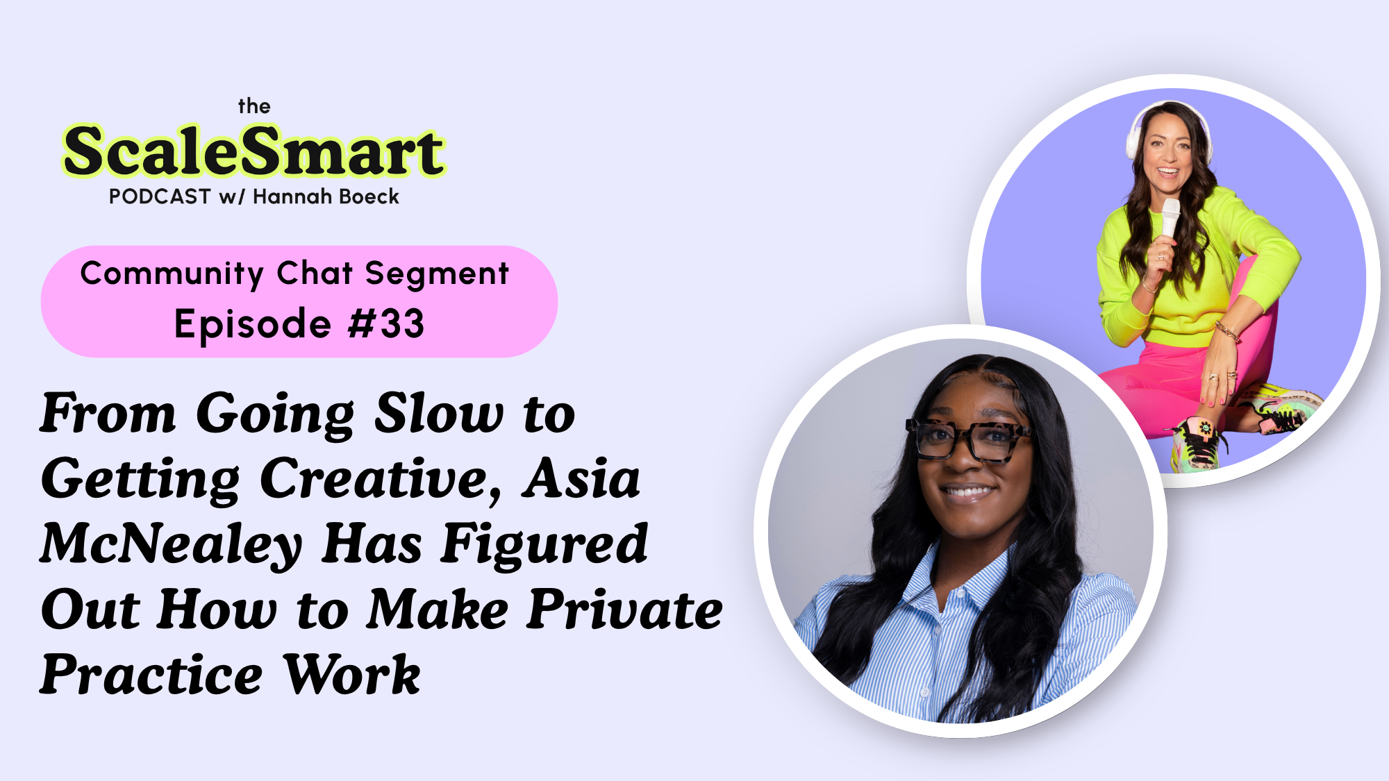 From Going Slow to Getting Creative, Asia McNealey Has Figured Out How to Make Private Practice Work
