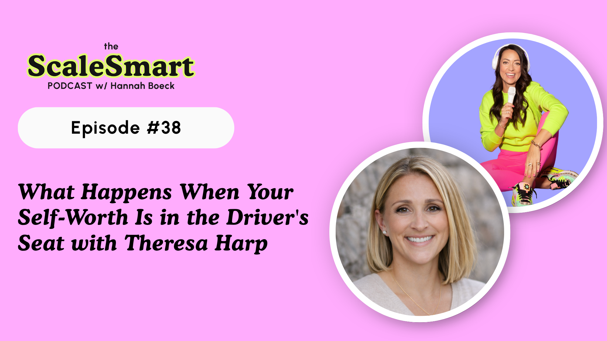 What Happens When Your Self-Worth Is in the Driver's Seat with Theresa Harp