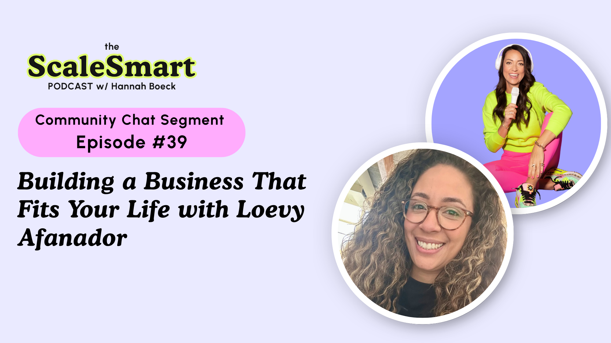 Building a Business That Fits Your Life with Loevy Afanador