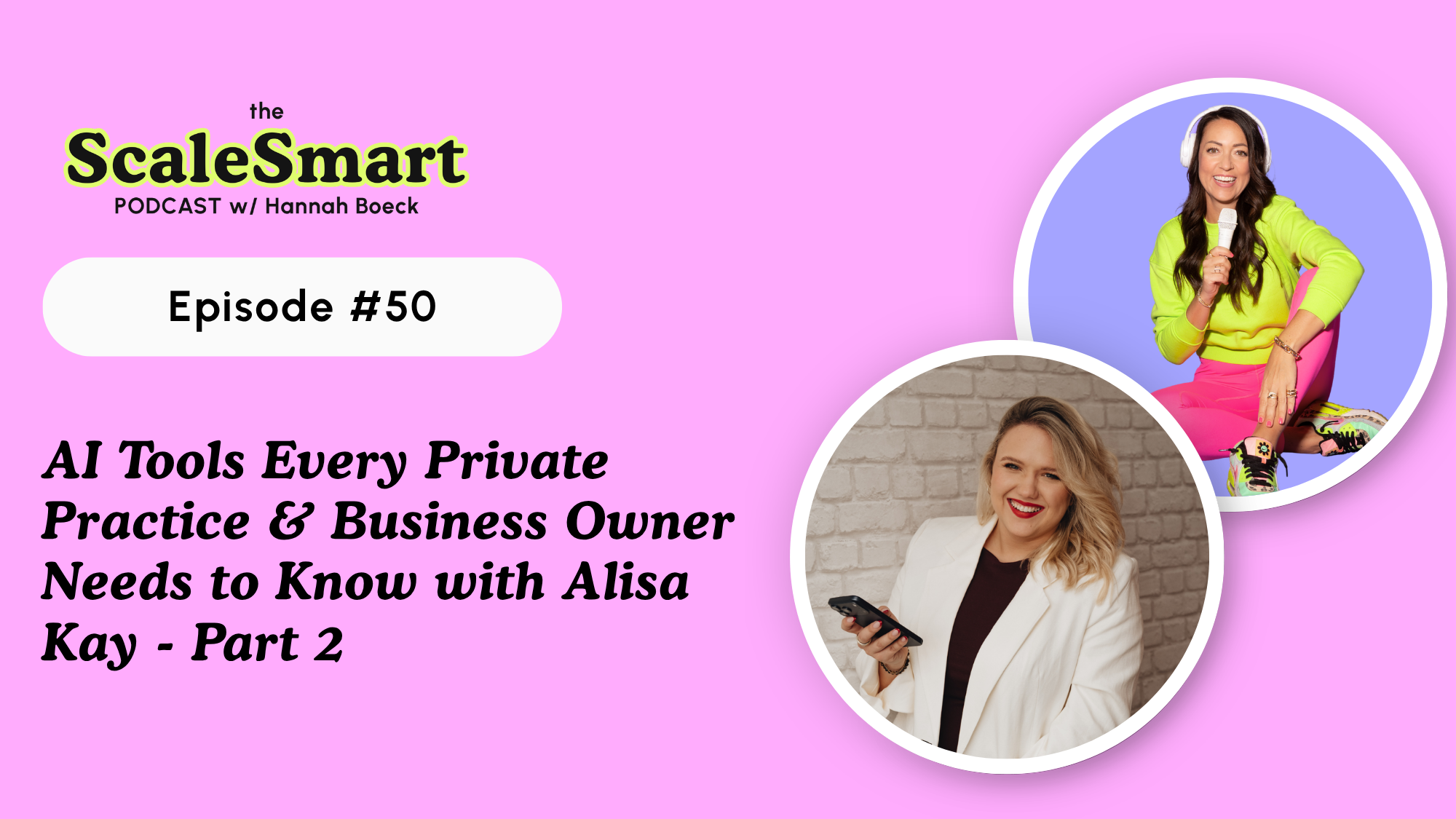 AI Tools Every Private Practice &amp; Business Owner Needs to Know with Alisa Kay - Part 2