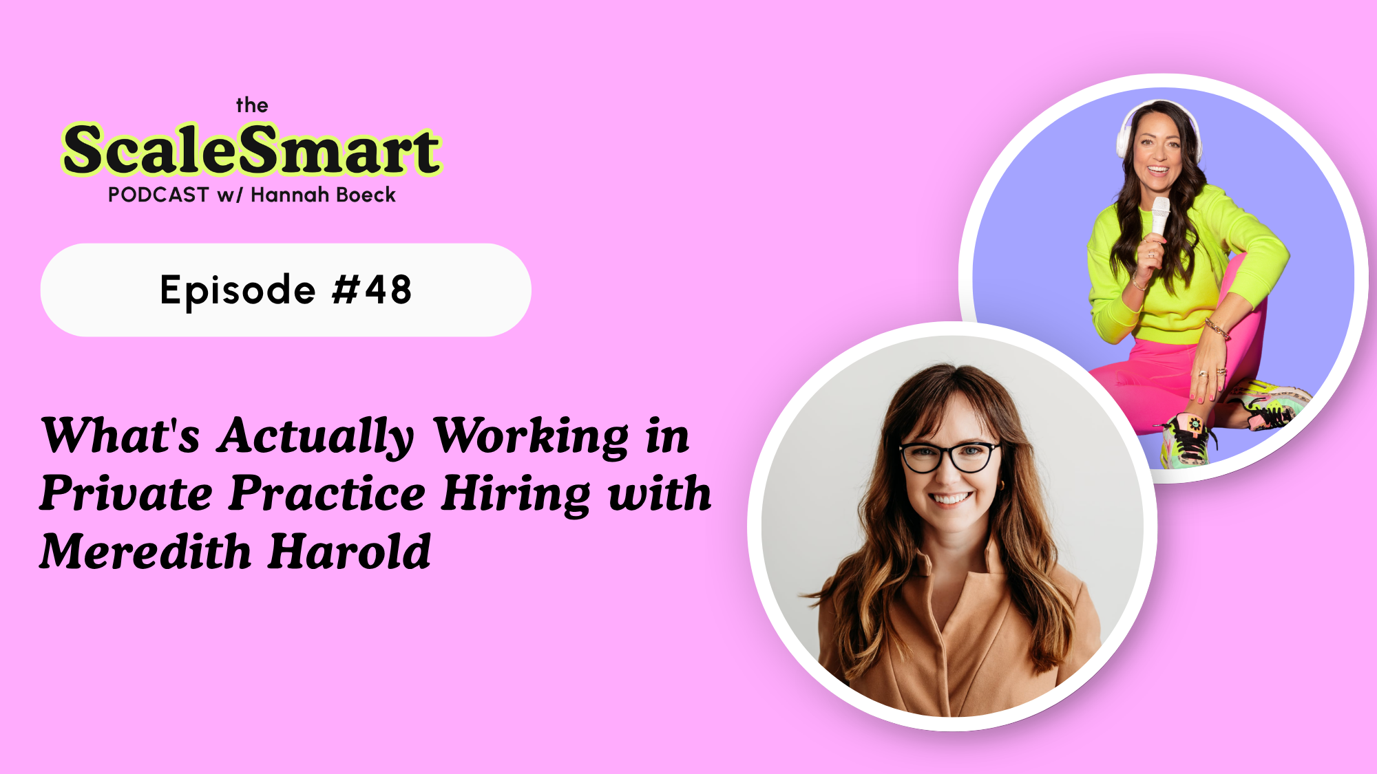 What's Actually Working in Private Practice Hiring with Meredith Harold