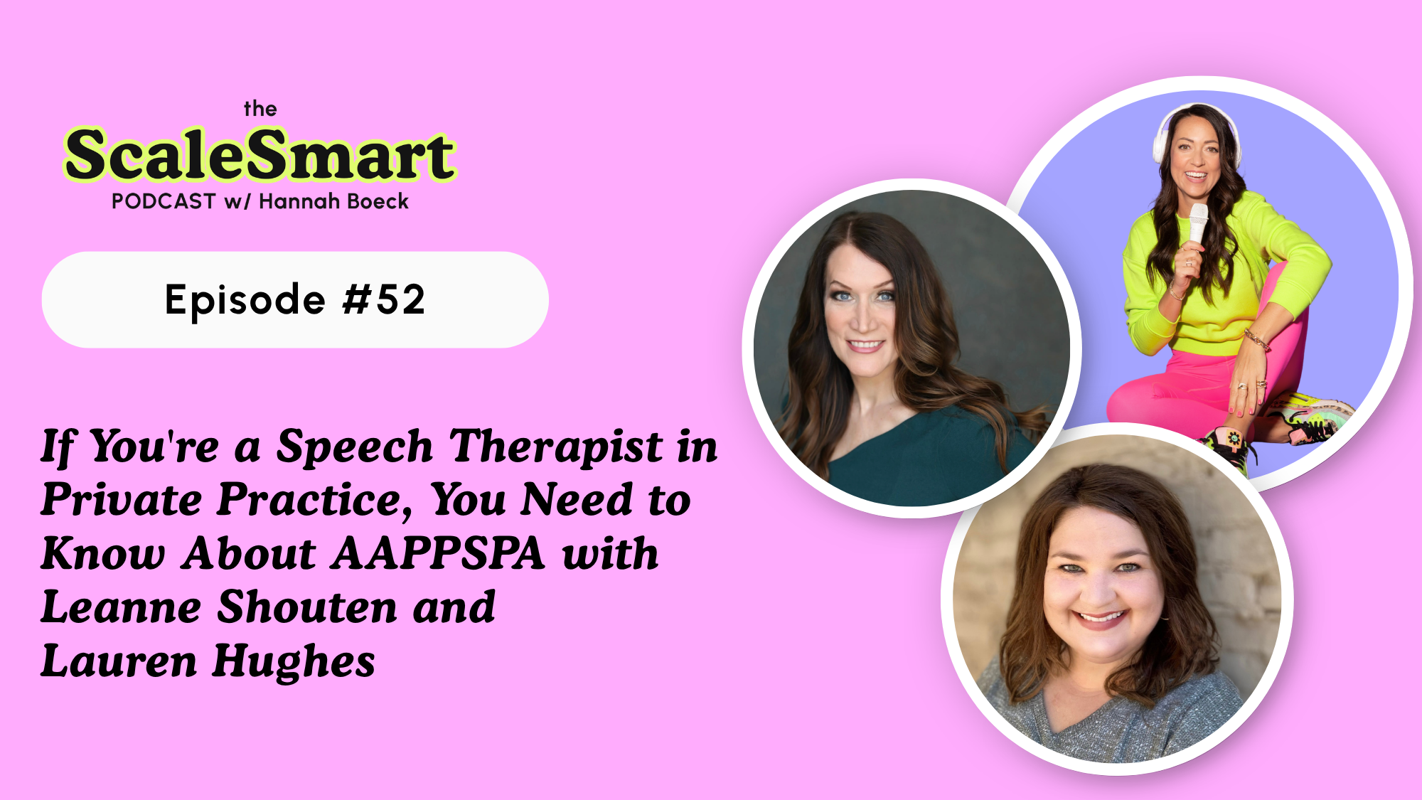 If You're a Speech Therapist in Private Practice, You Need to Know About AAPPSPA with Leanne Shouten and Lauren Hughes