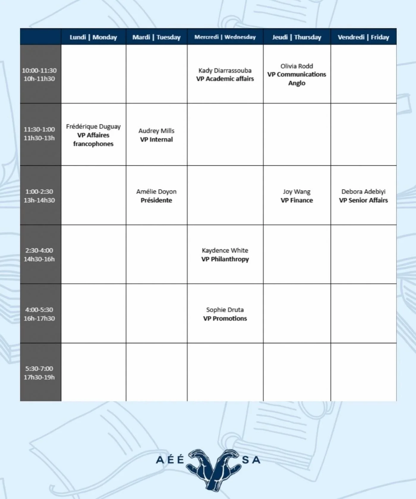 Venez visiter l&rsquo;&eacute;quipe ex&eacute;cutive durant ces heures au pavillon Desmarais (DMS), salle 11129 (11e &eacute;tage)! 📖 

Visit the exec team during these hours at Desmarais Hall (DMS) Room 1129 (11th floor)! 📖