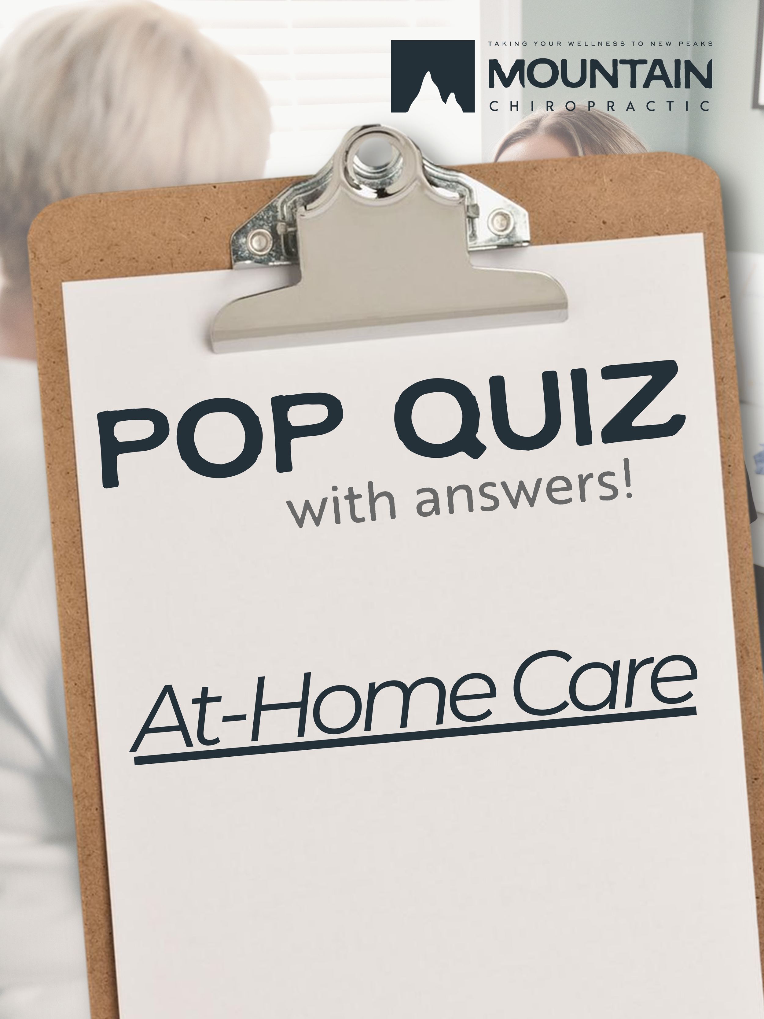 Mountain Chiropractic social media post: "Pop Quiz, with answers! At-Home Care"