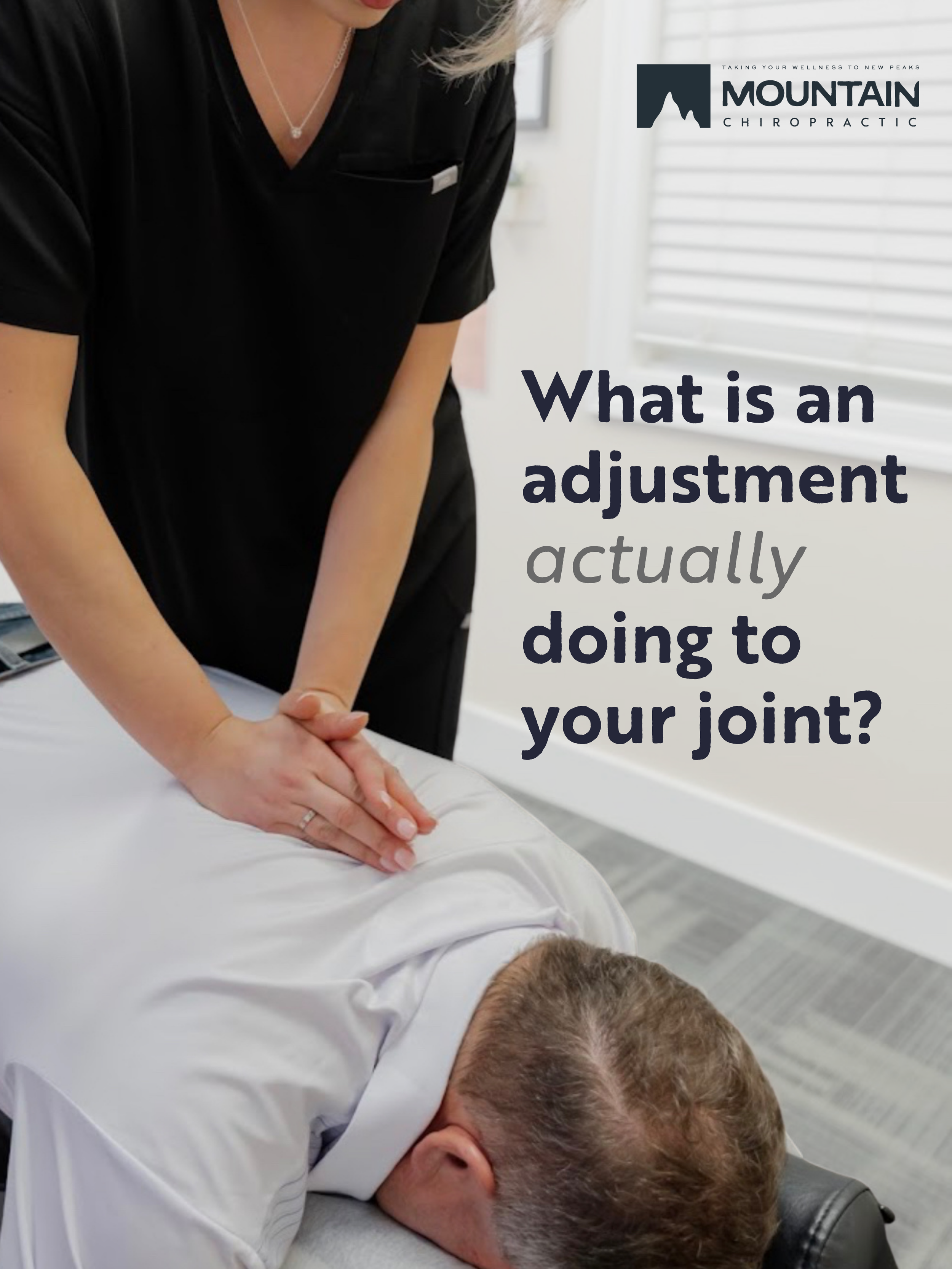 Mountain Chiropractic social media post: "What is an adjustment actually doing to your joint?"