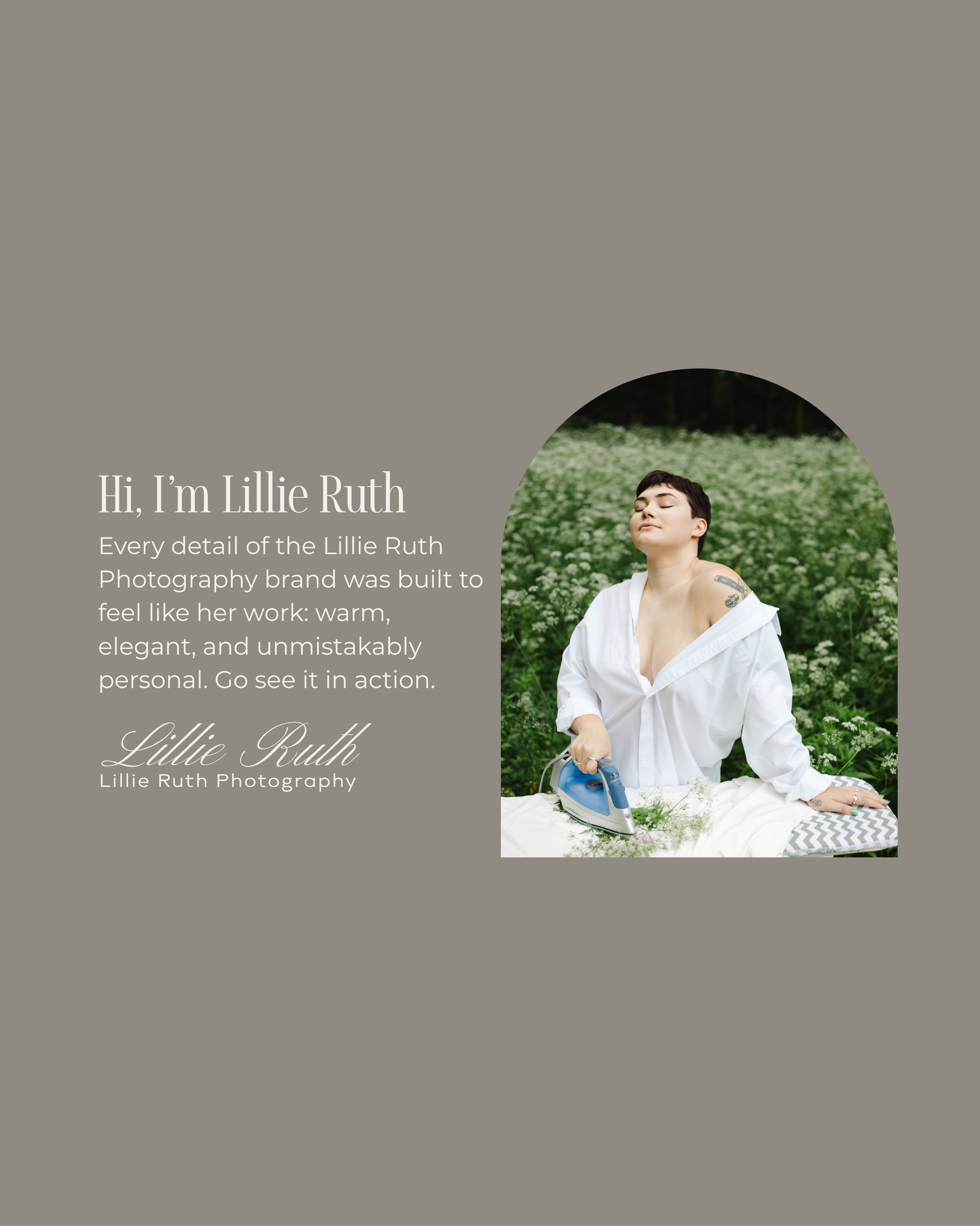 Lillie Ruth Photography website About section: "Hi, I'm Lillie Ruth. Every detail of the Lillie Ruth Photography brand was built to feel like her work: warm, elegant, and unmistakably personal."