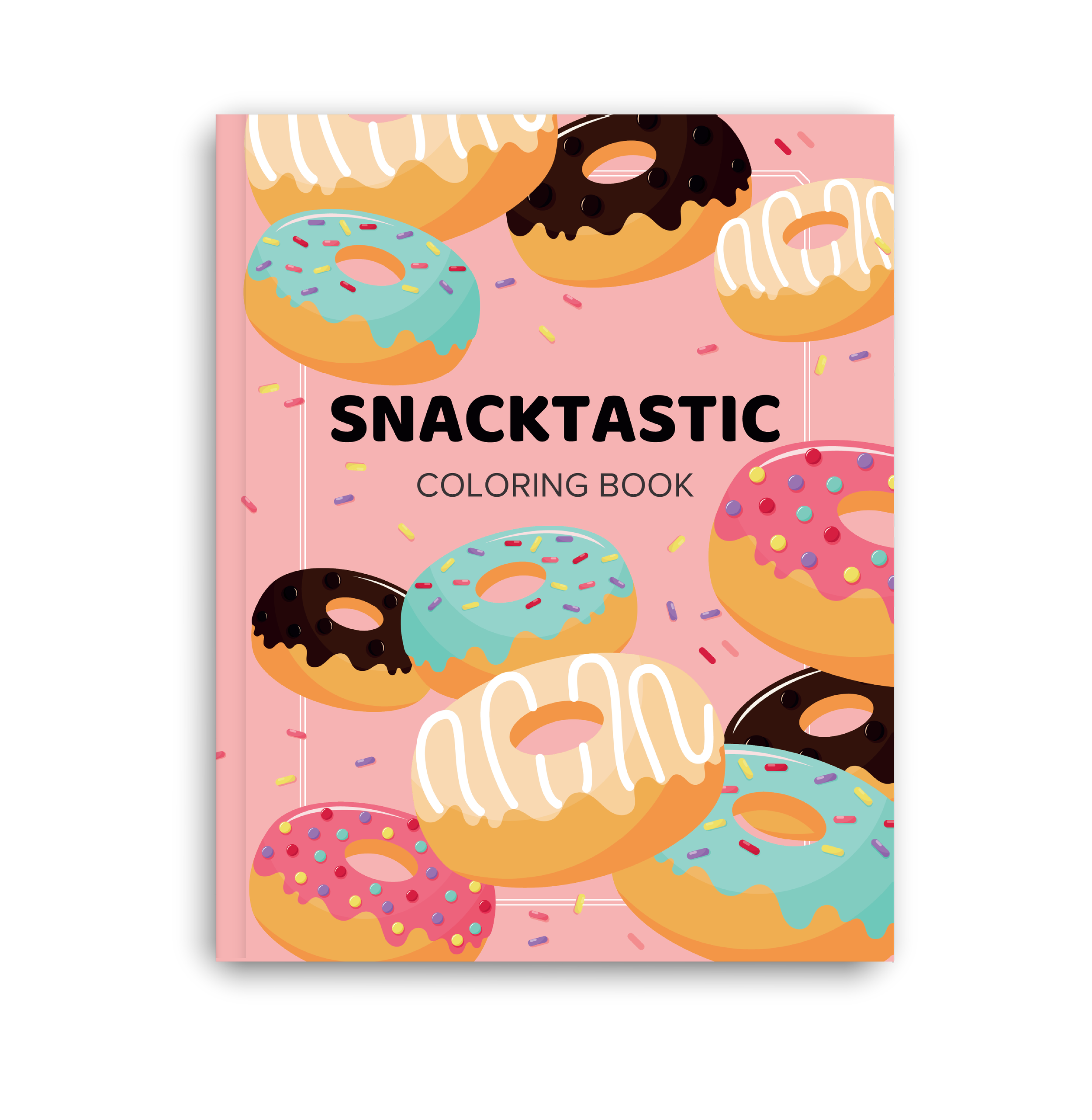 Cover of "SNACKTASTIC Coloring Book" featuring illustrated donuts with various icing and sprinkles on a pink background.