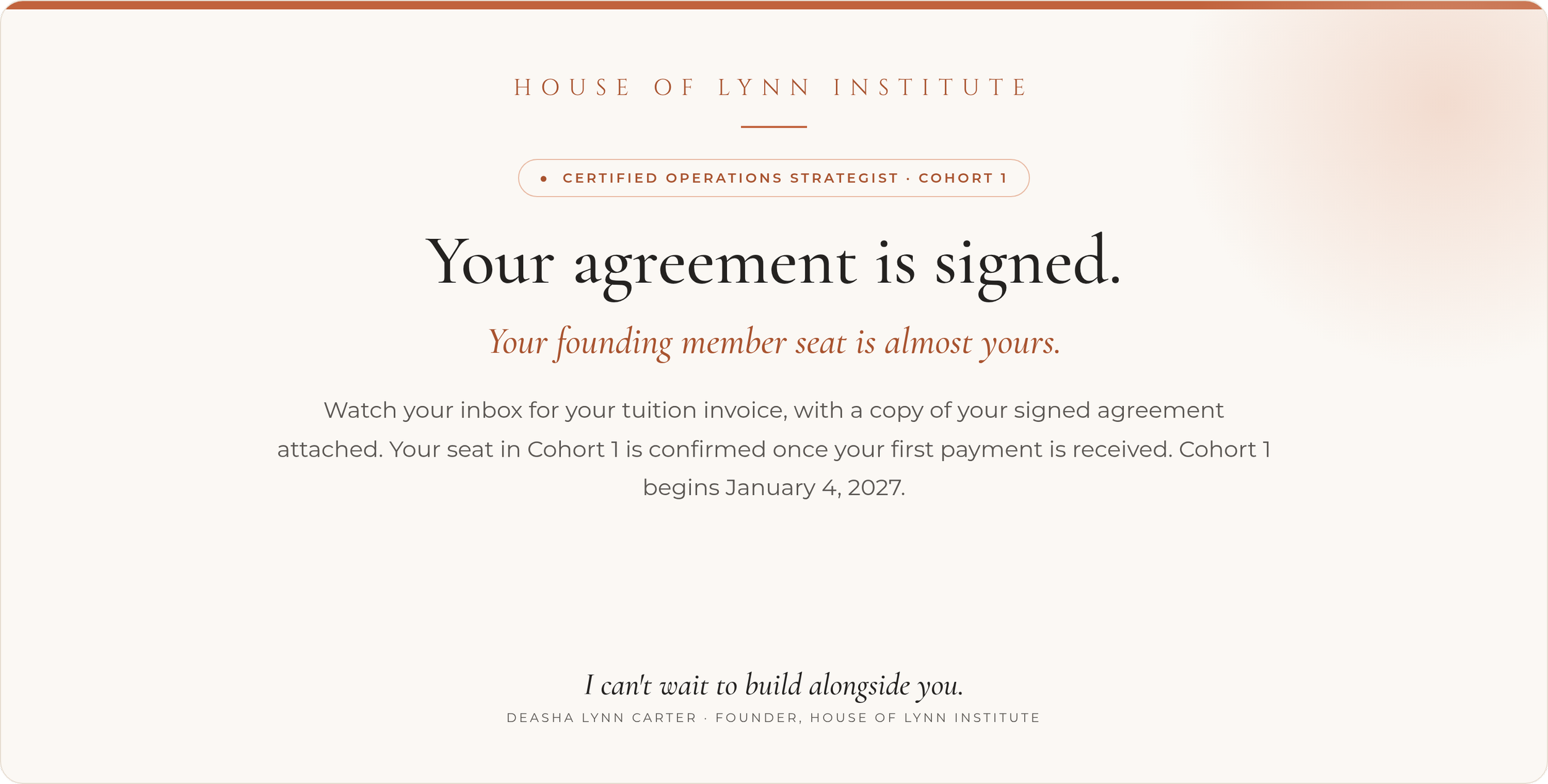 Your agreement is signed. Watch your inbox for your tuition invoice for Cohort 1 of the Certified Operations Strategist program.