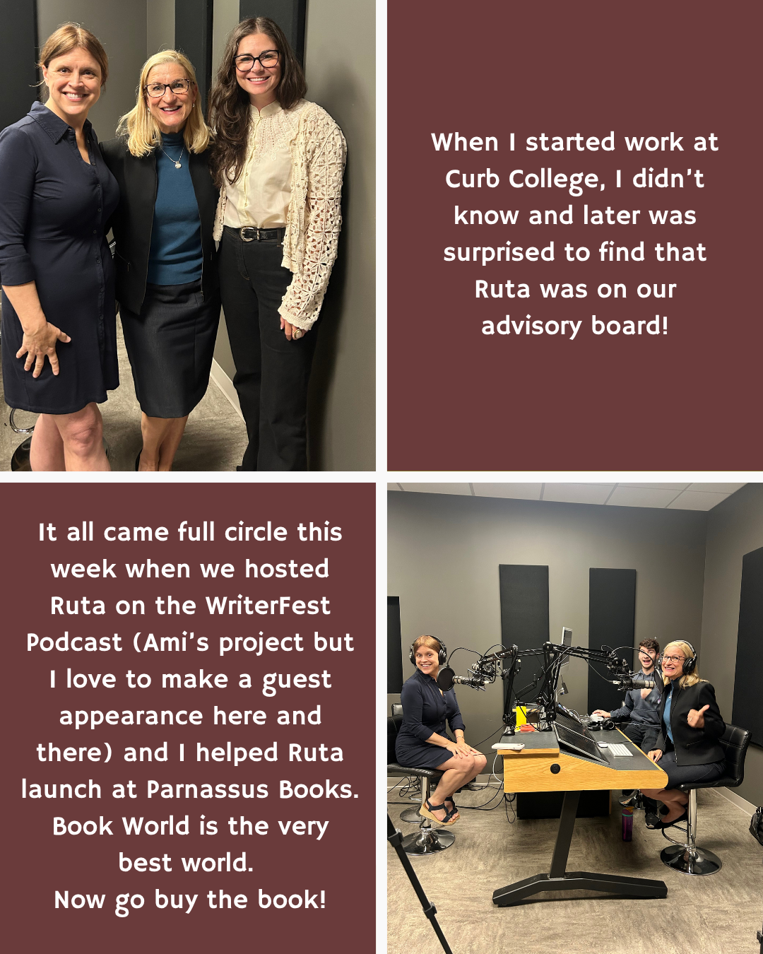 When I started work at Curb College, I didn’t know and later was surprised to find that Ruta was on our advisory board! It all came full circle this week when we hosted Ruta on the WriterFest Podcast (Ami’s project but I love to make a guest appearan