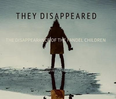 The Disappearance of the Fandel Children