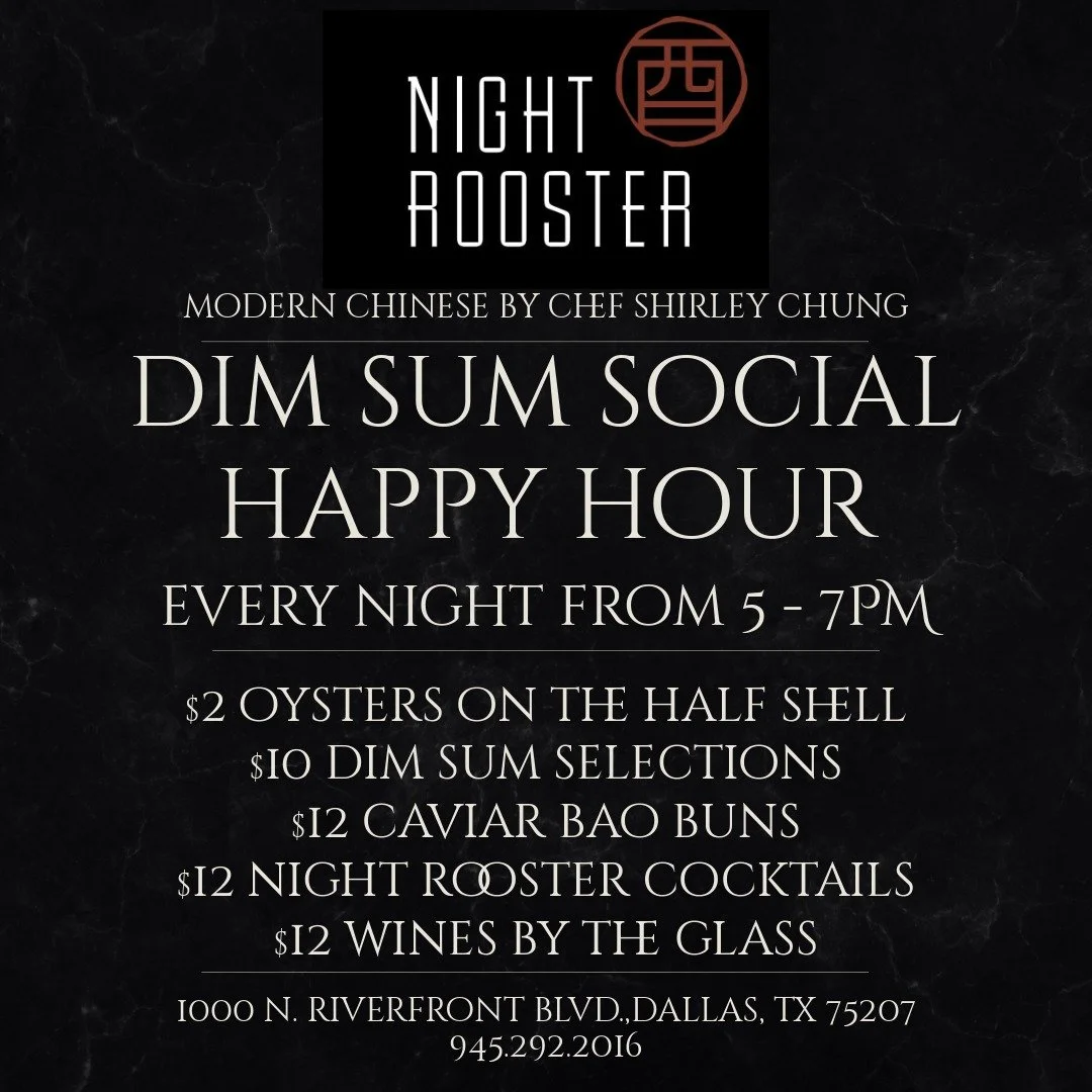 Stop by and enjoy our incredible Happy Hour Dim Sum, Cocktail and Wine Specials every night at Night Rooster between 5pm - 7pm in our Bar and Lounge!!