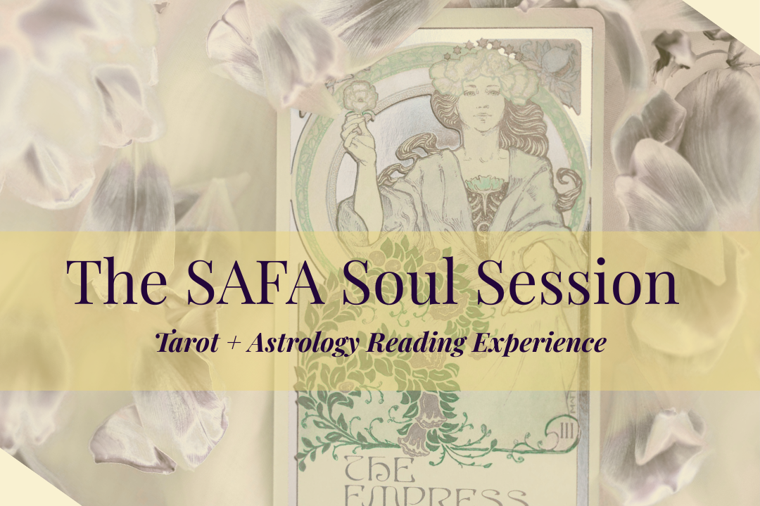 SAFA Soul Sessions - Tarot + Astrology Reading Experience