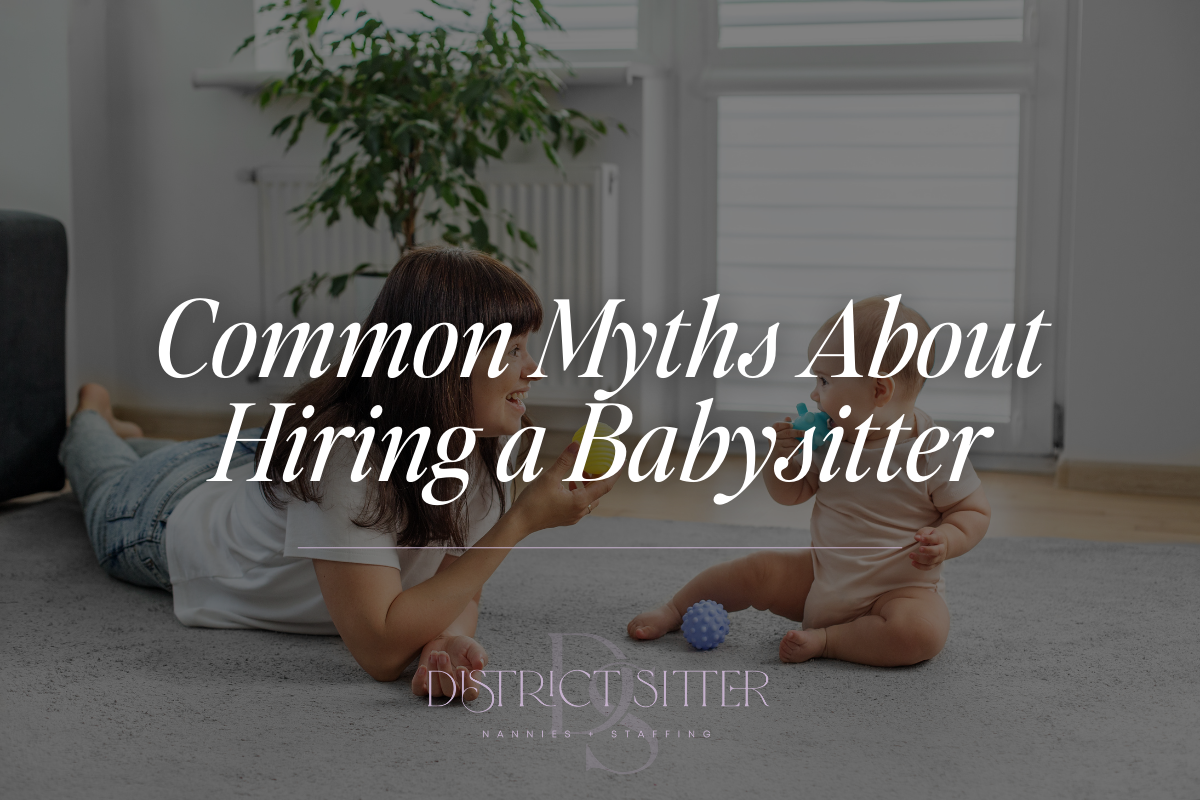 Common Myths About Hiring a Babysitter