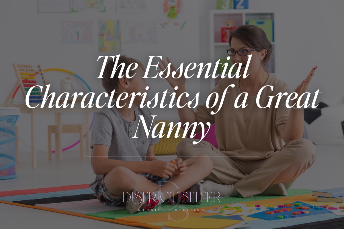 The Essential Characteristics of a Great Nanny