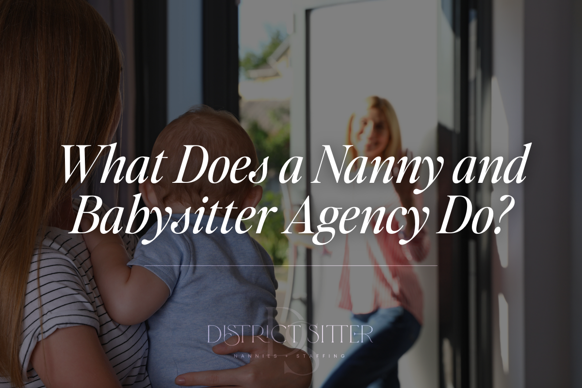 What Does a Nanny and Babysitter Agency Do?