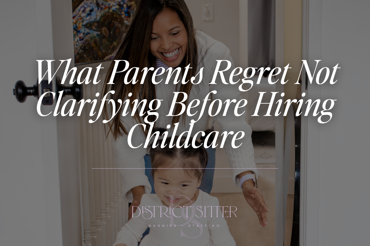 What Parents Regret Not Clarifying Before Hiring Childcare