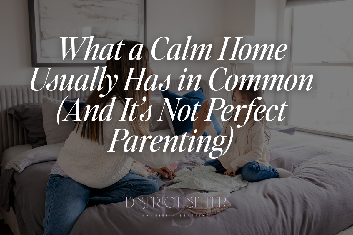 What a Calm Home Usually Has in Common (And It’s Not Perfect Parenting)