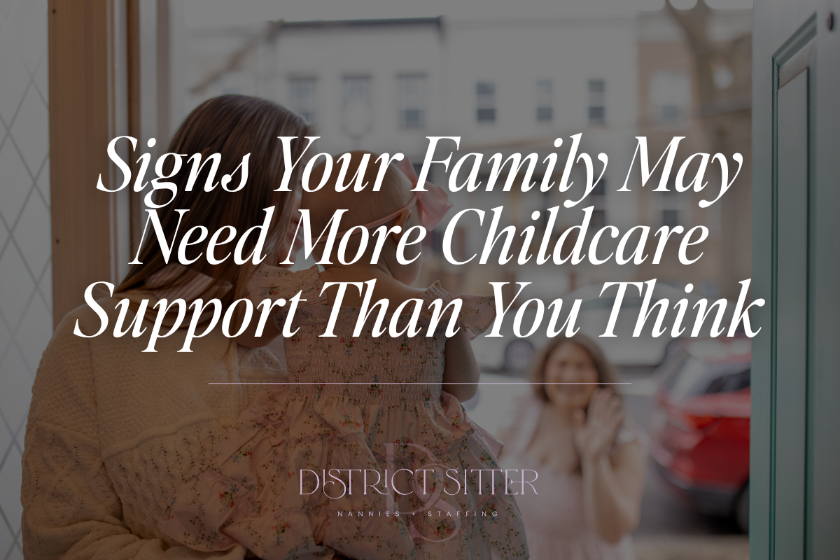 Signs Your Family May Need More Childcare Support Than You Think