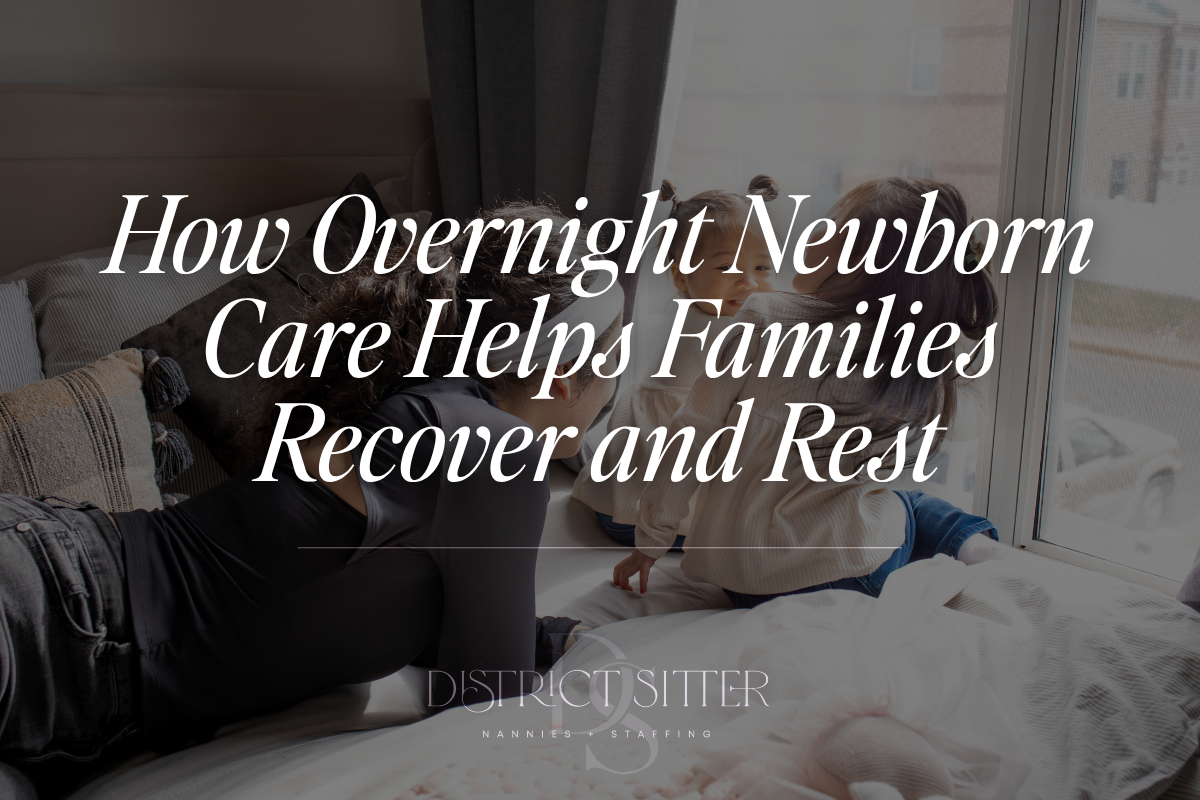 How Overnight Newborn Care Helps Families Recover and Rest
