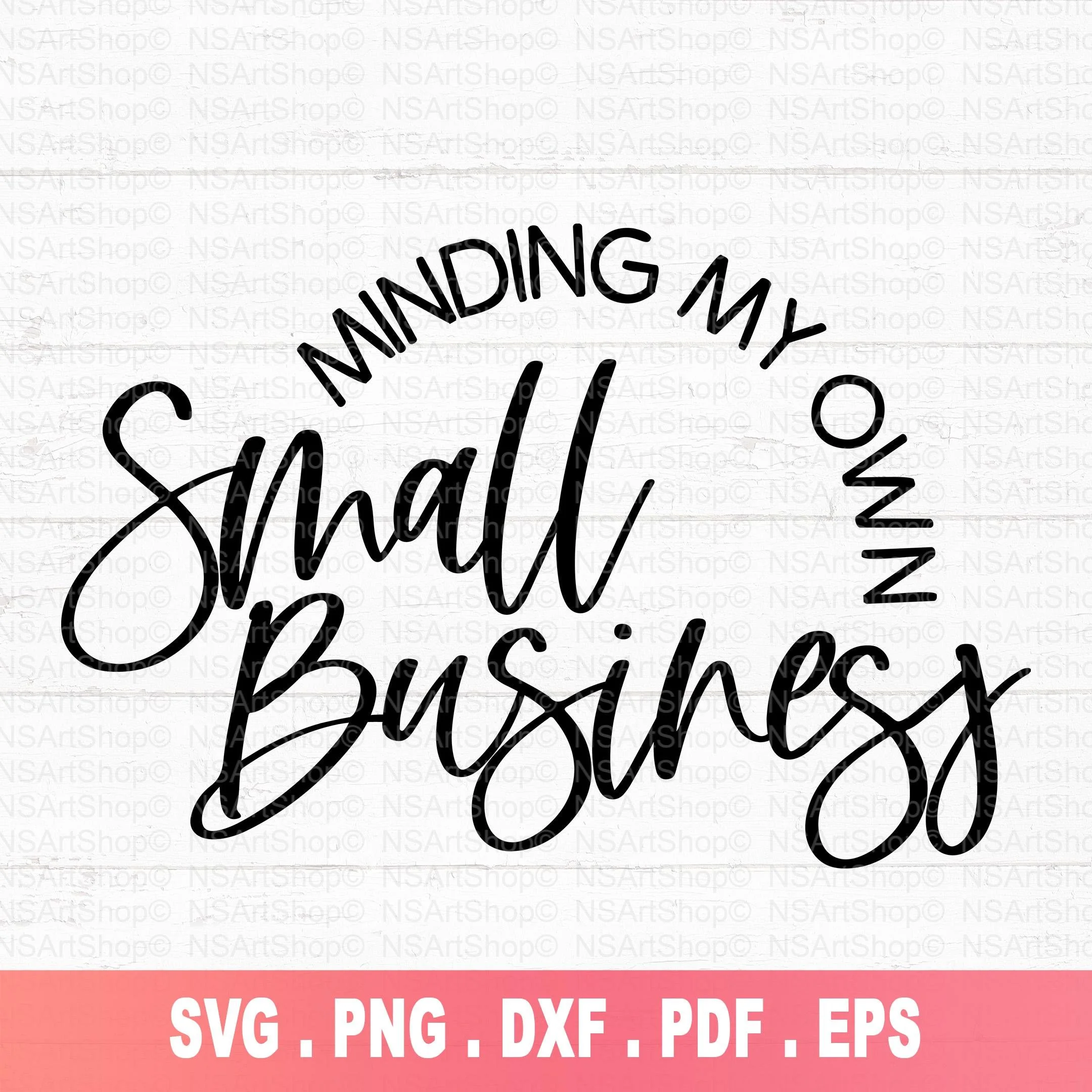 Minding My Own Small Business SVG