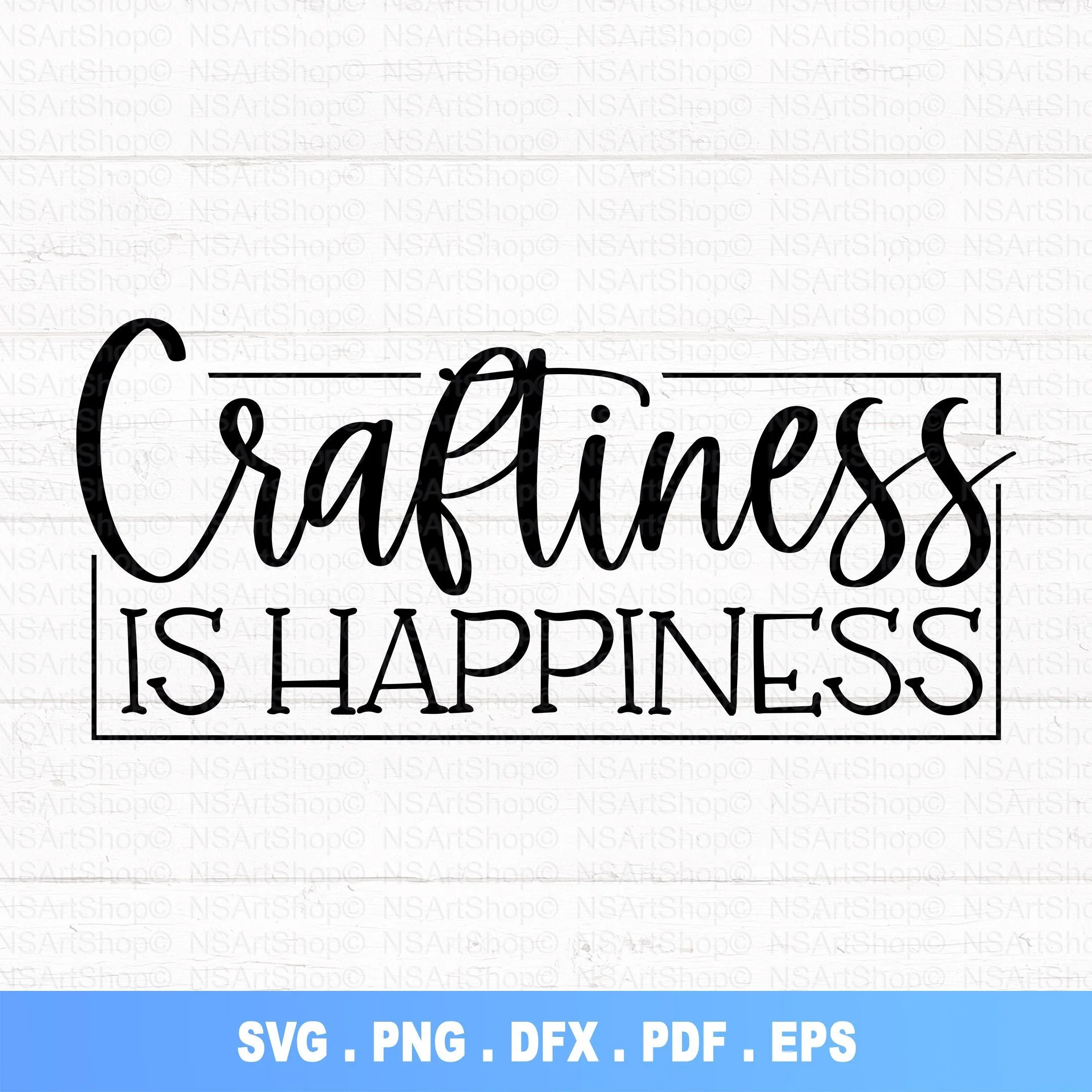 Craftiness is Happiness SVG