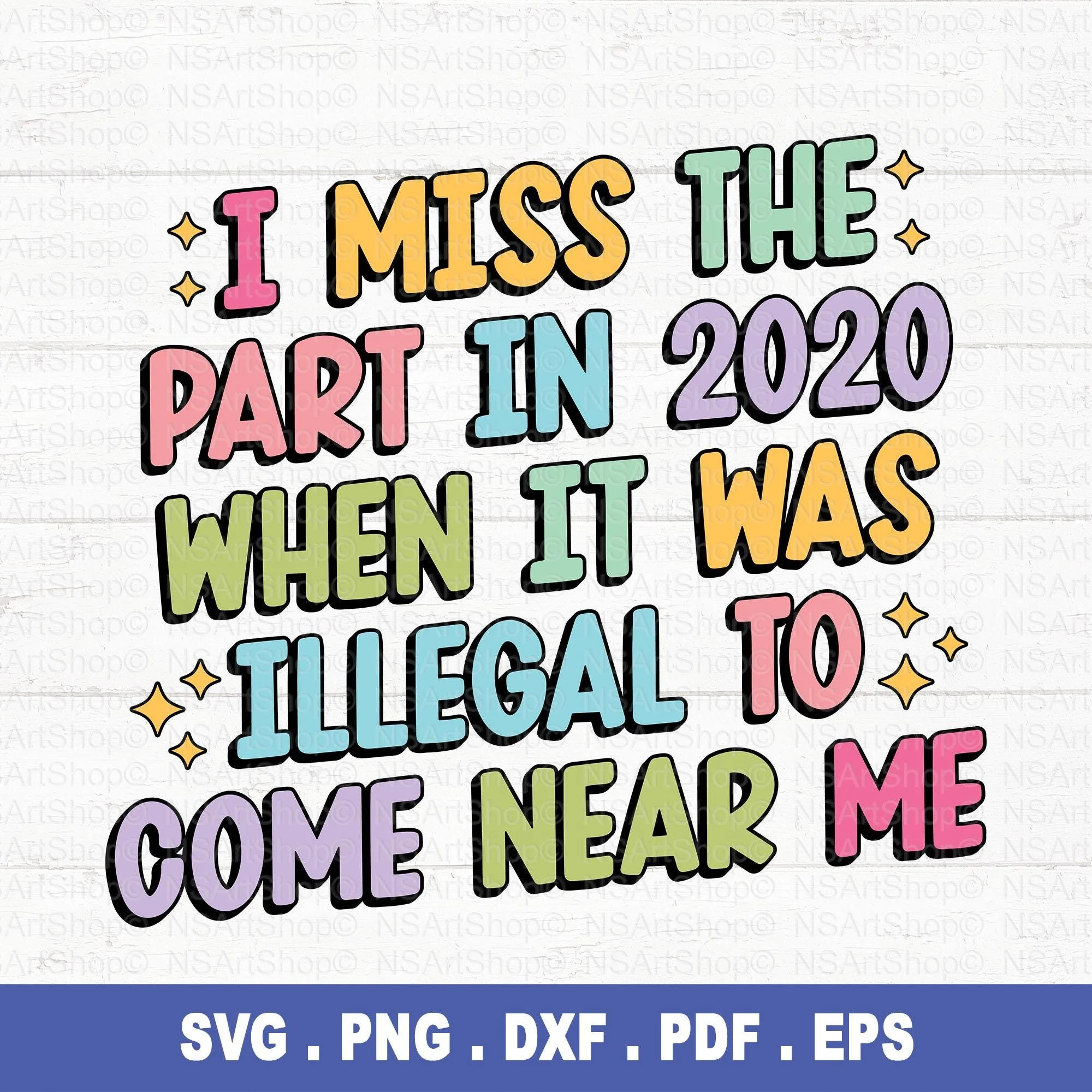 I Miss The Part Of 2020 SVG PNG
