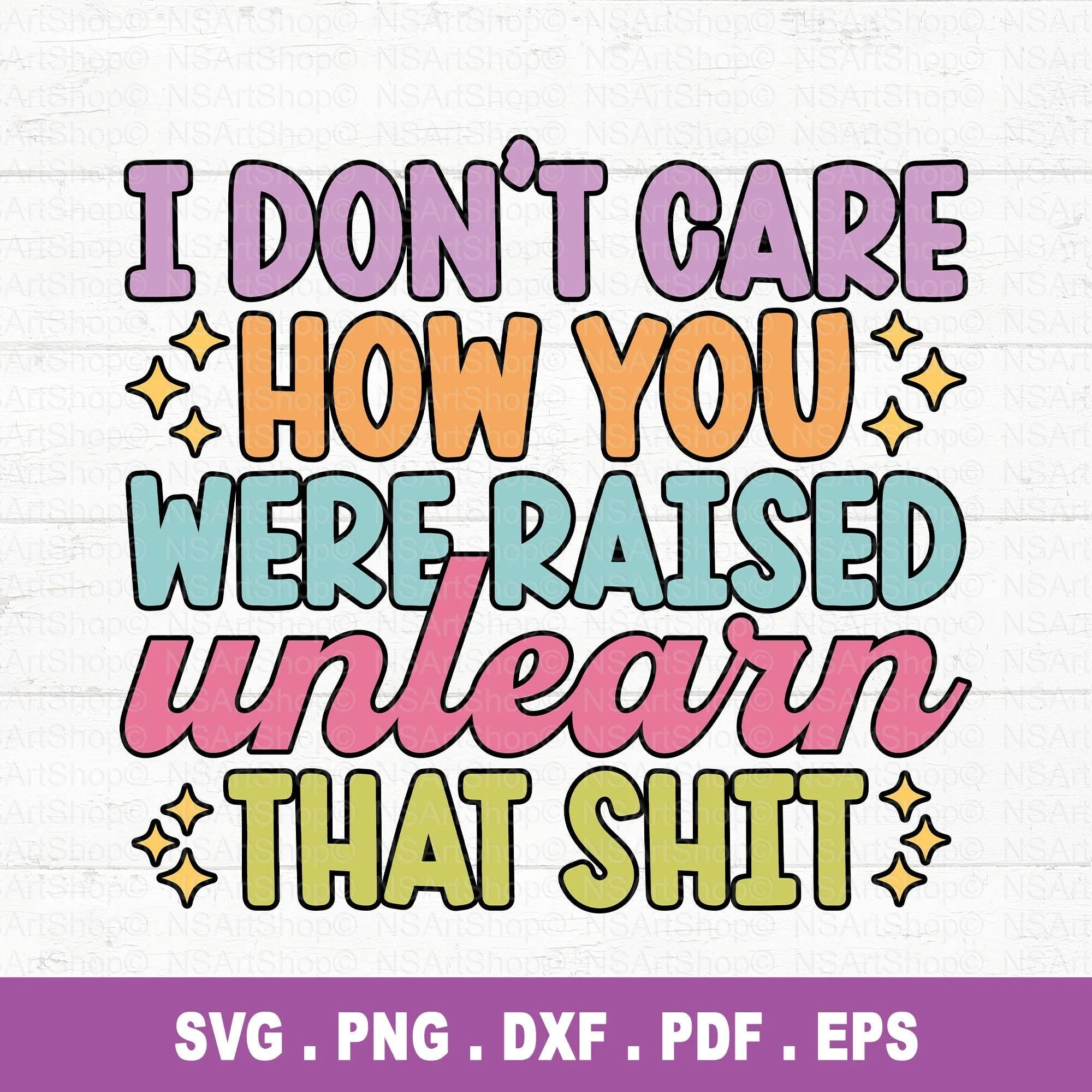 I Do Not Care How You Were Raised SVG PNG