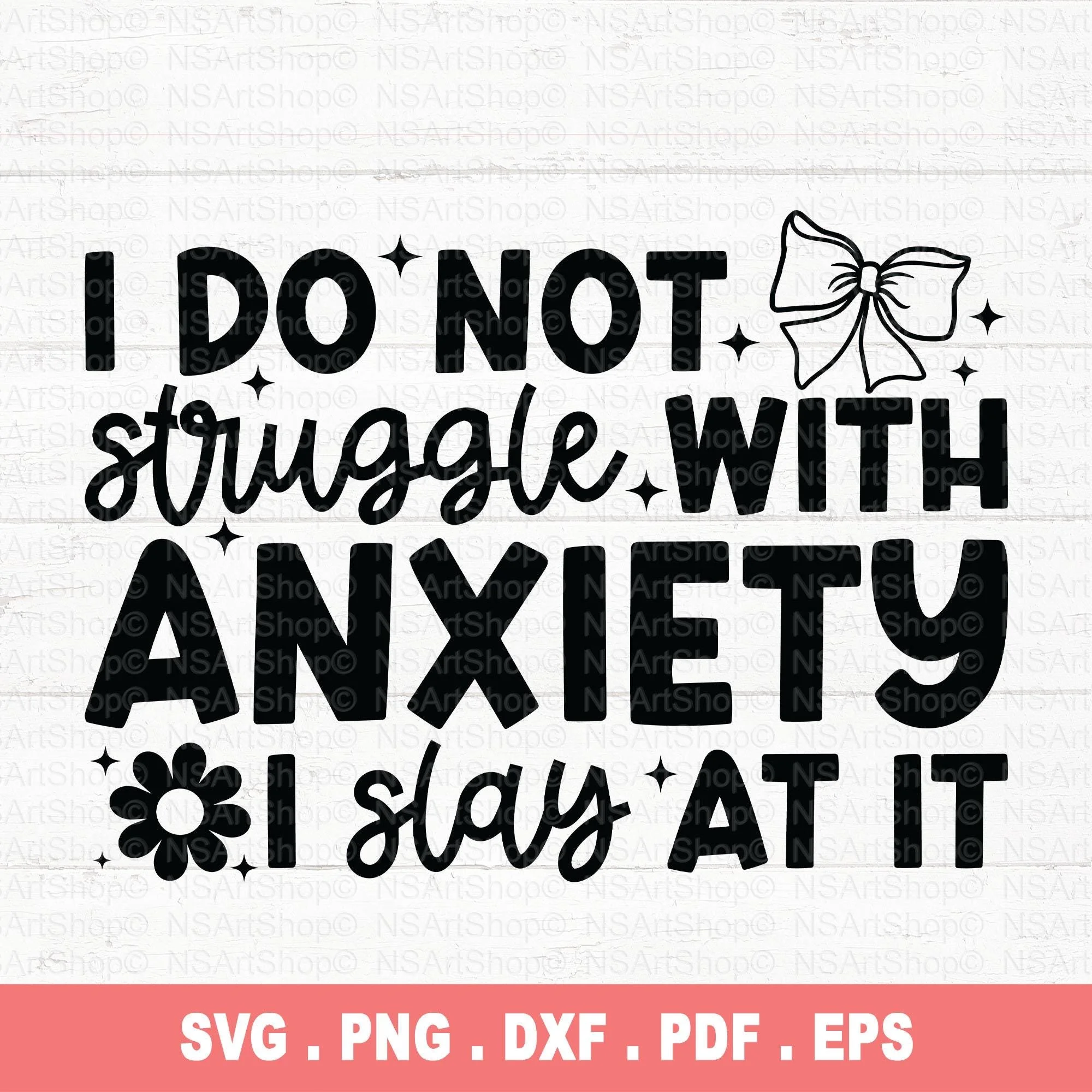 I Do Not Struggle with Anxiety SVG