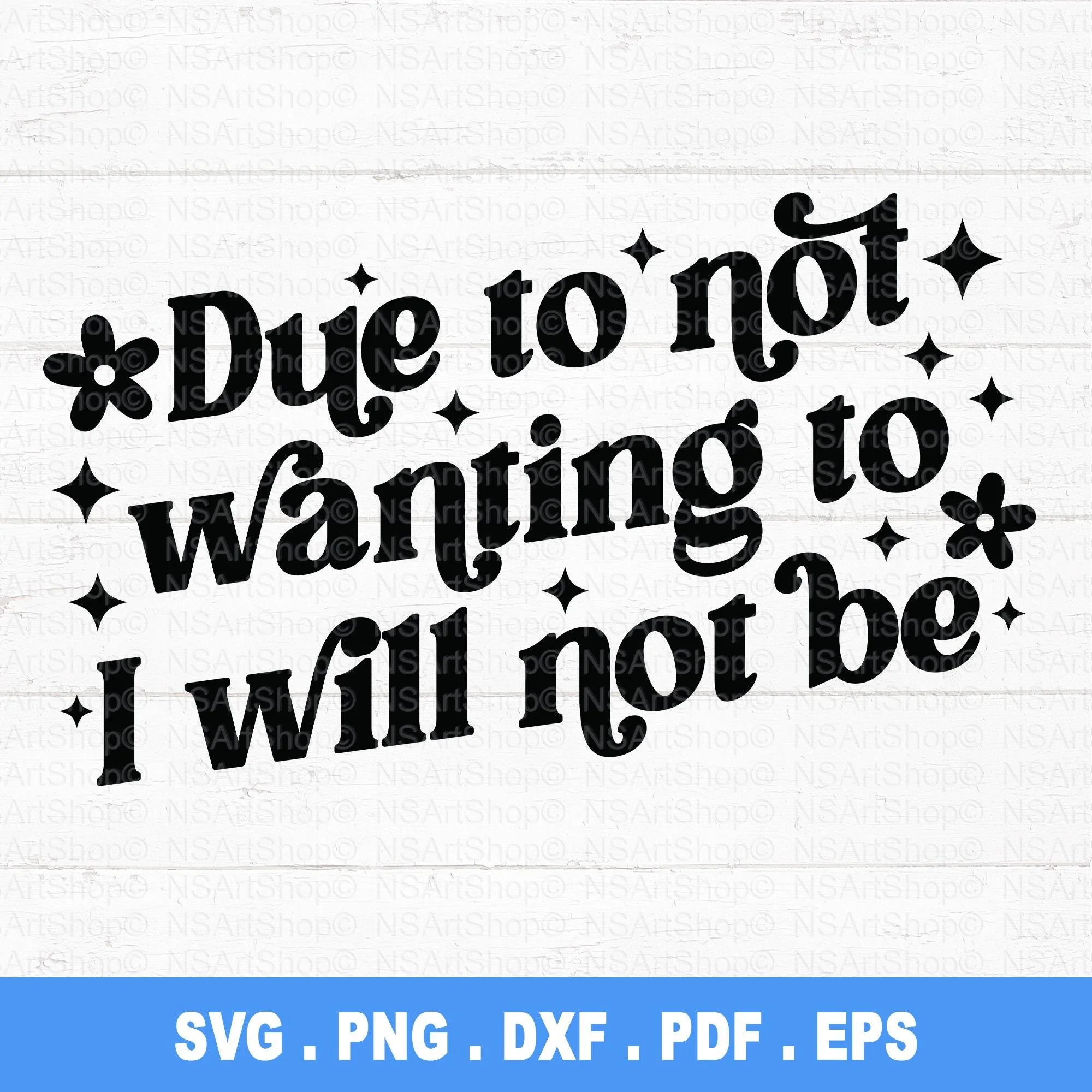Due to Not Wanting To I Will Not Be SVG