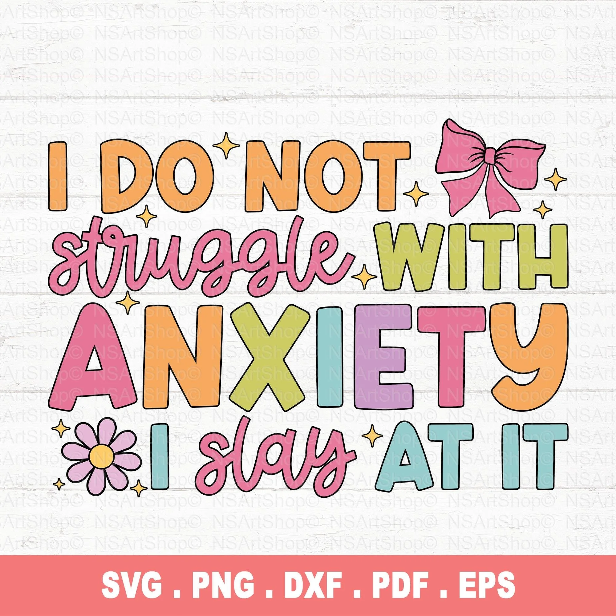 I Do Not Struggle with Anxiety SVG