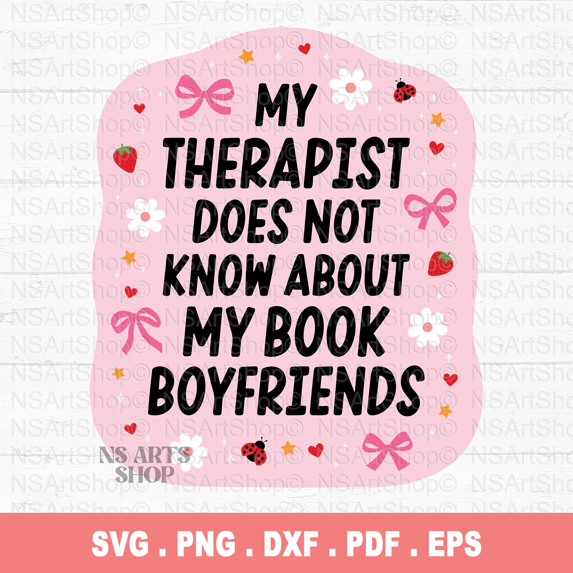 My Therapist Does Not Know About My Book Boyfriends SVG / PNG
