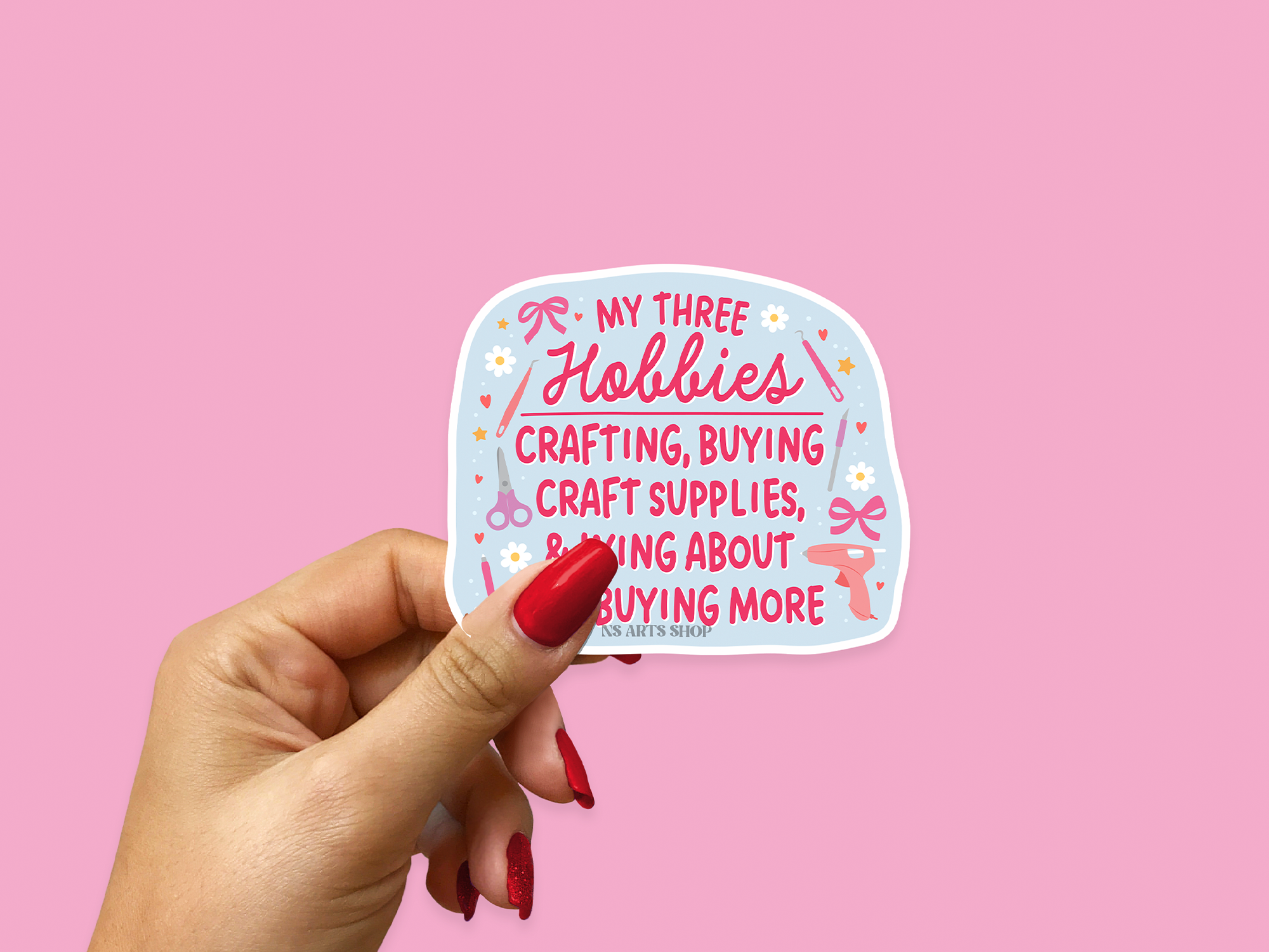 i-have-three-hobbies-crafting-buying-craft-supplies-lying-about-not-buying-more-png-printable.png