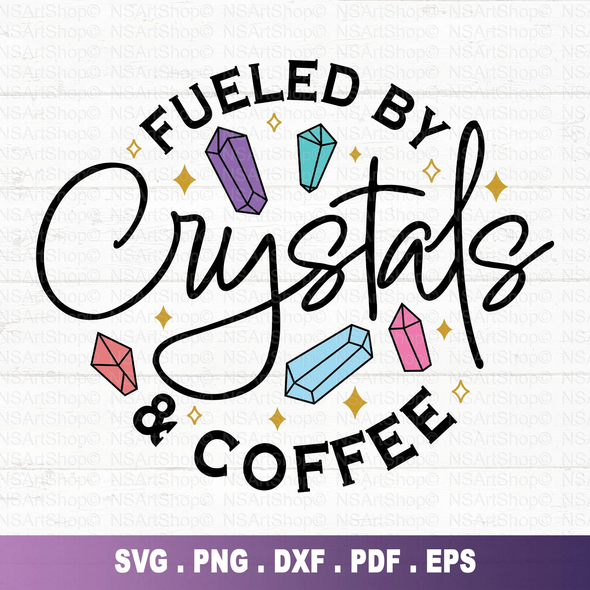 Fueled by Crystals and Coffee SVG