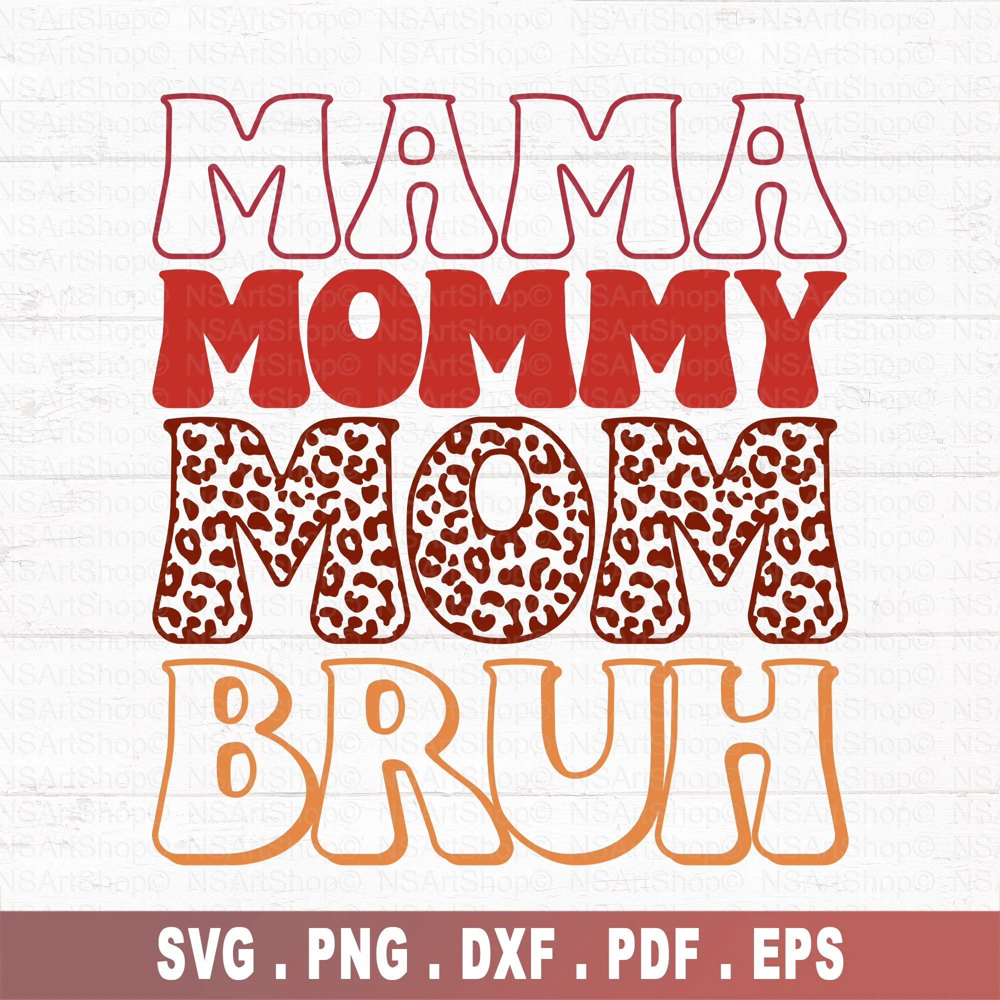 Mama Mommy Mom Bruh SVG