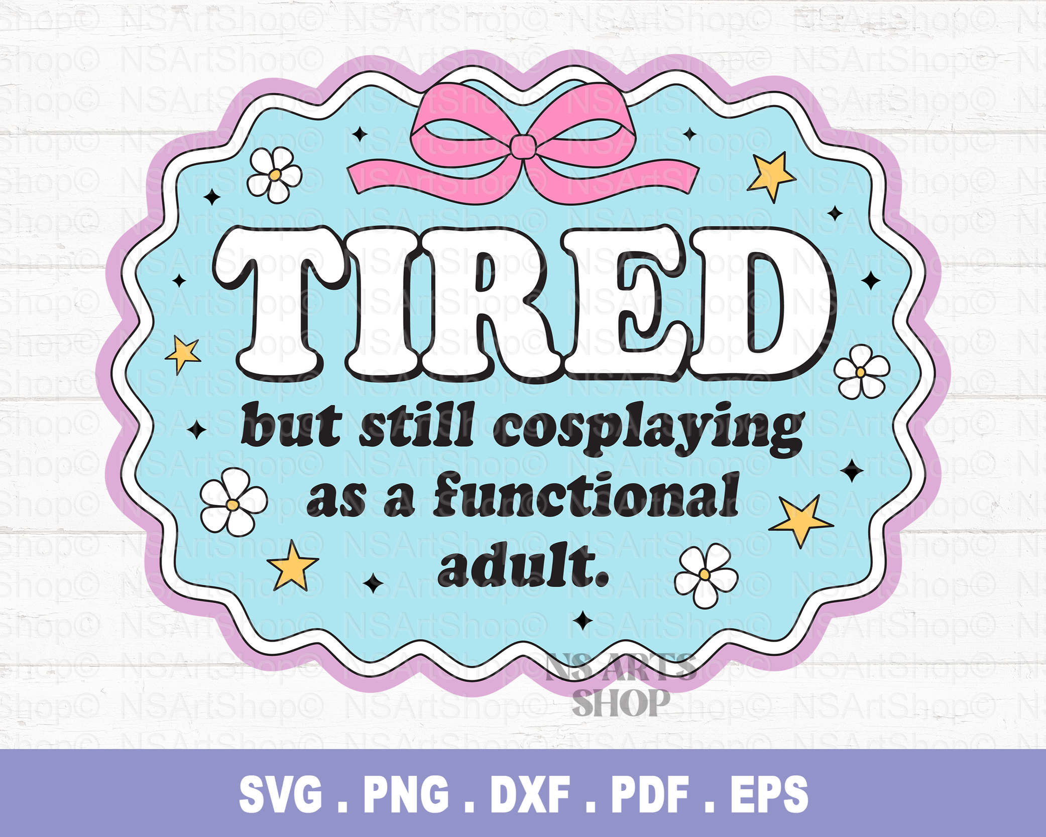 Tired But Cosplaying As a Functioning Adult SVG PNG