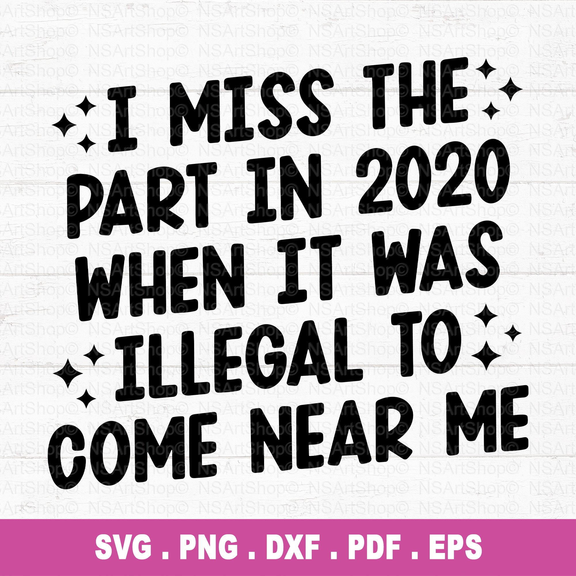 I Miss The Part Of 2020 SVG