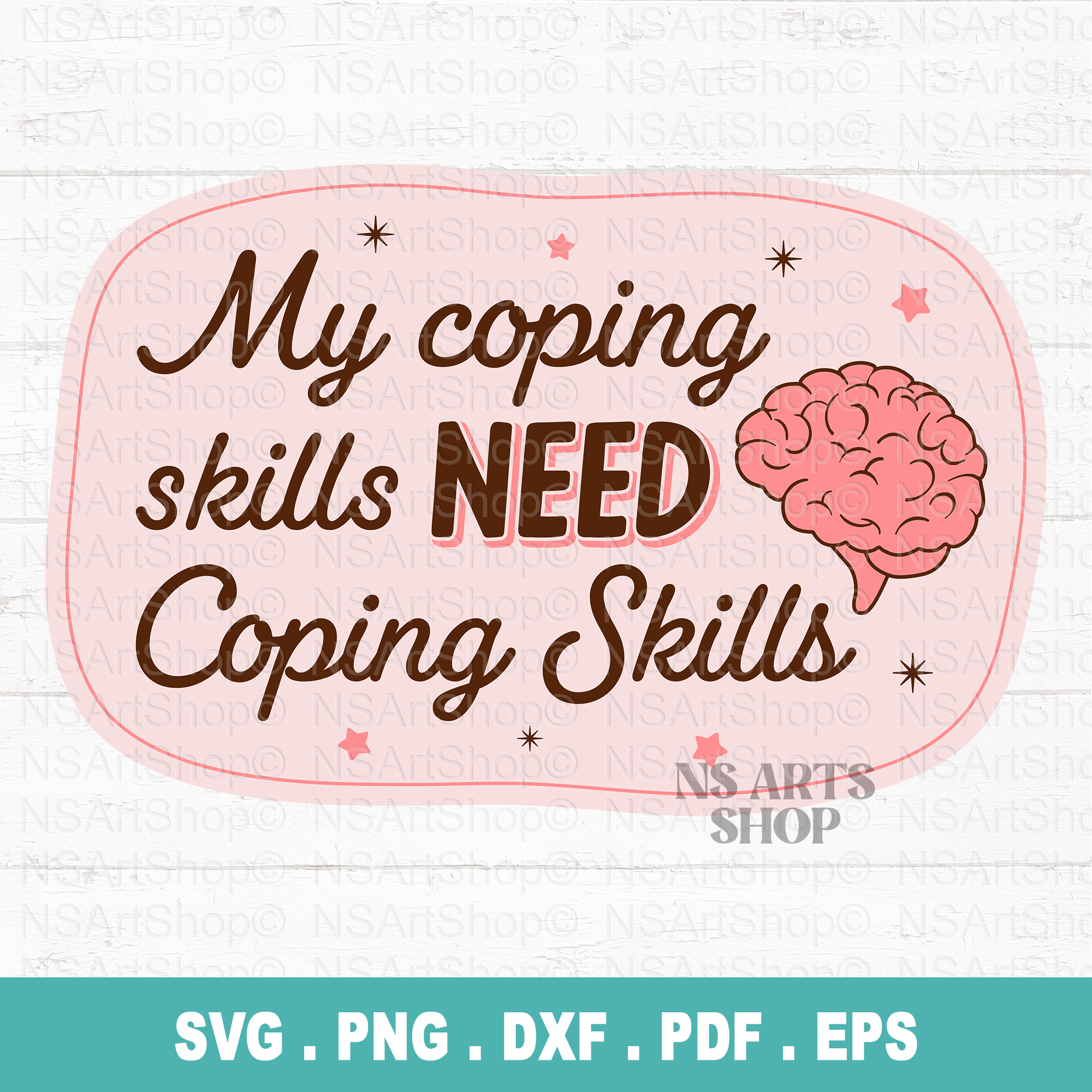My Coping Skills Need Coping Skills SVG / PNG