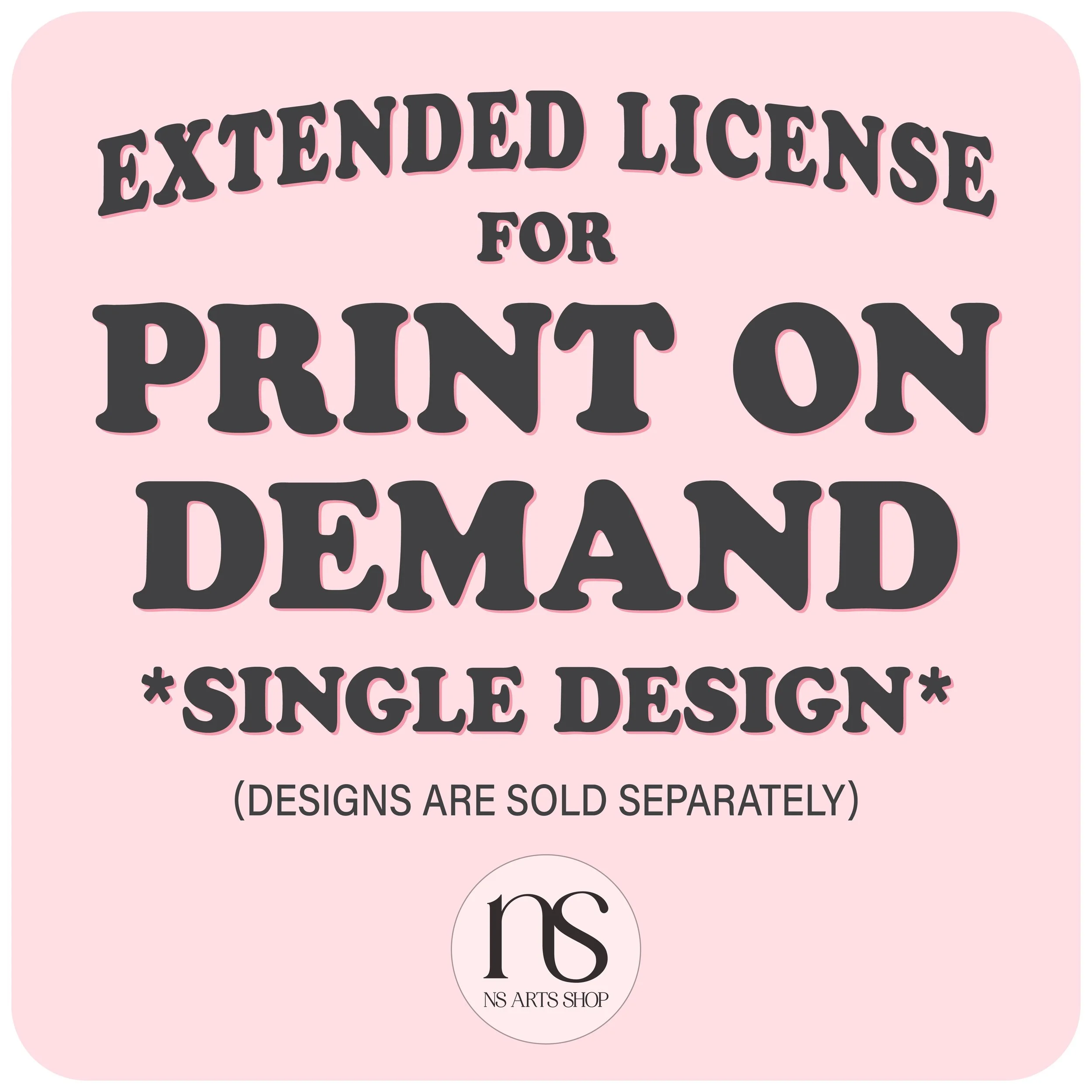 SINGLE Design Print On Demand (POD) Commercial License