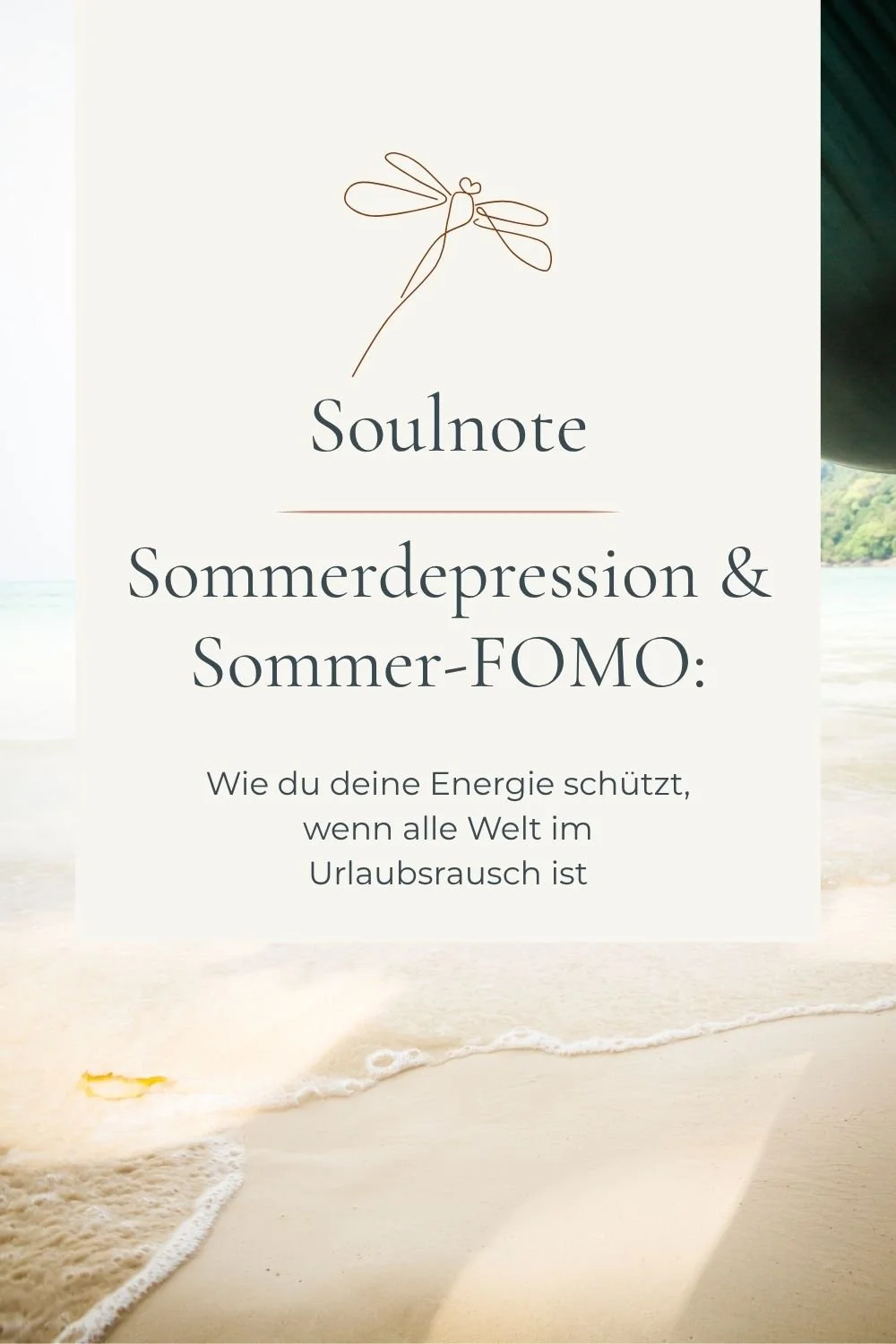 Sommerdepression &amp; Sommer-FOMO: Wie du deine Energie schützt, wenn alle Welt im Urlaubsrausch ist