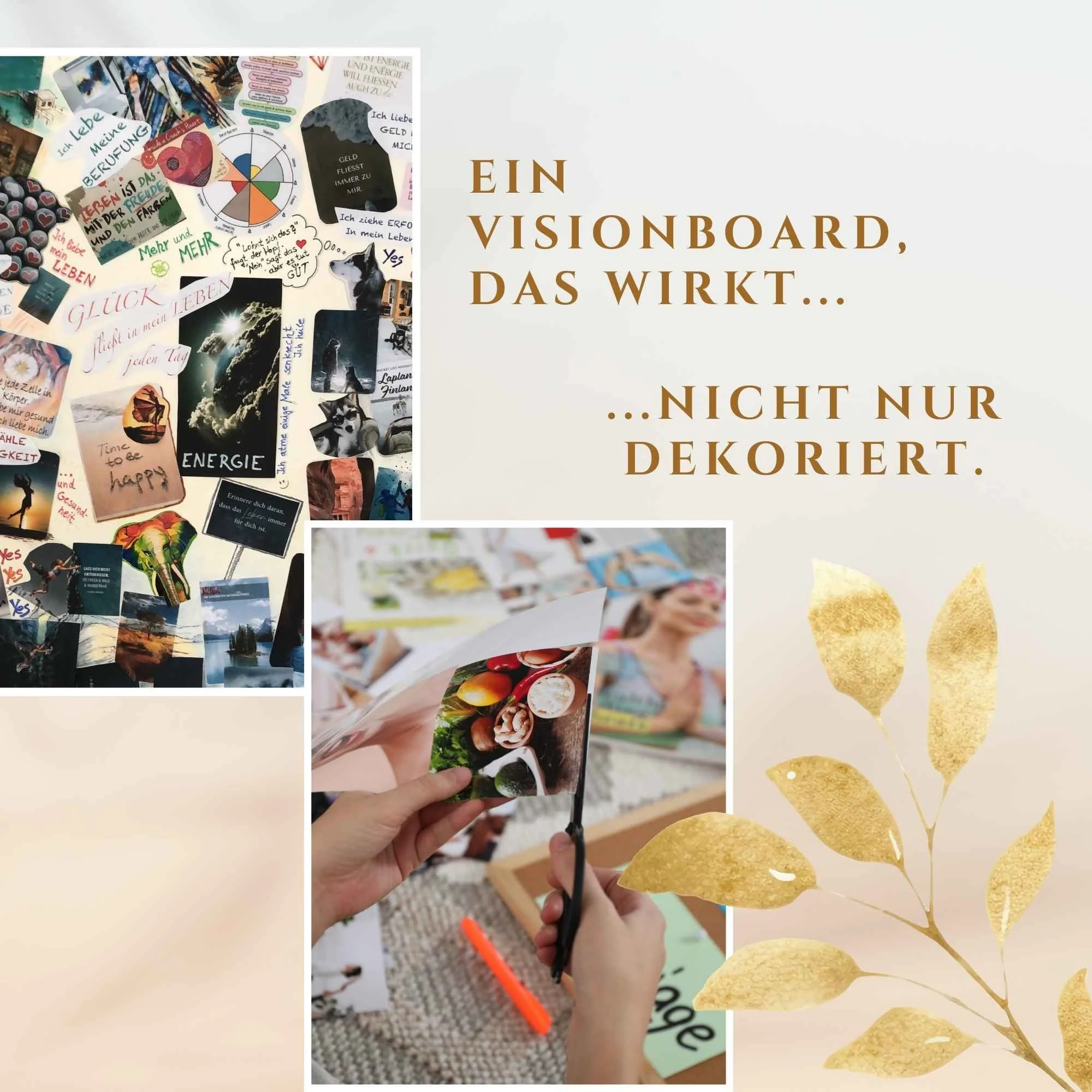 Visionboard-Beispiel, daneben der Text: Ein Visionboard das wirkt, nicht nur dekoriert.