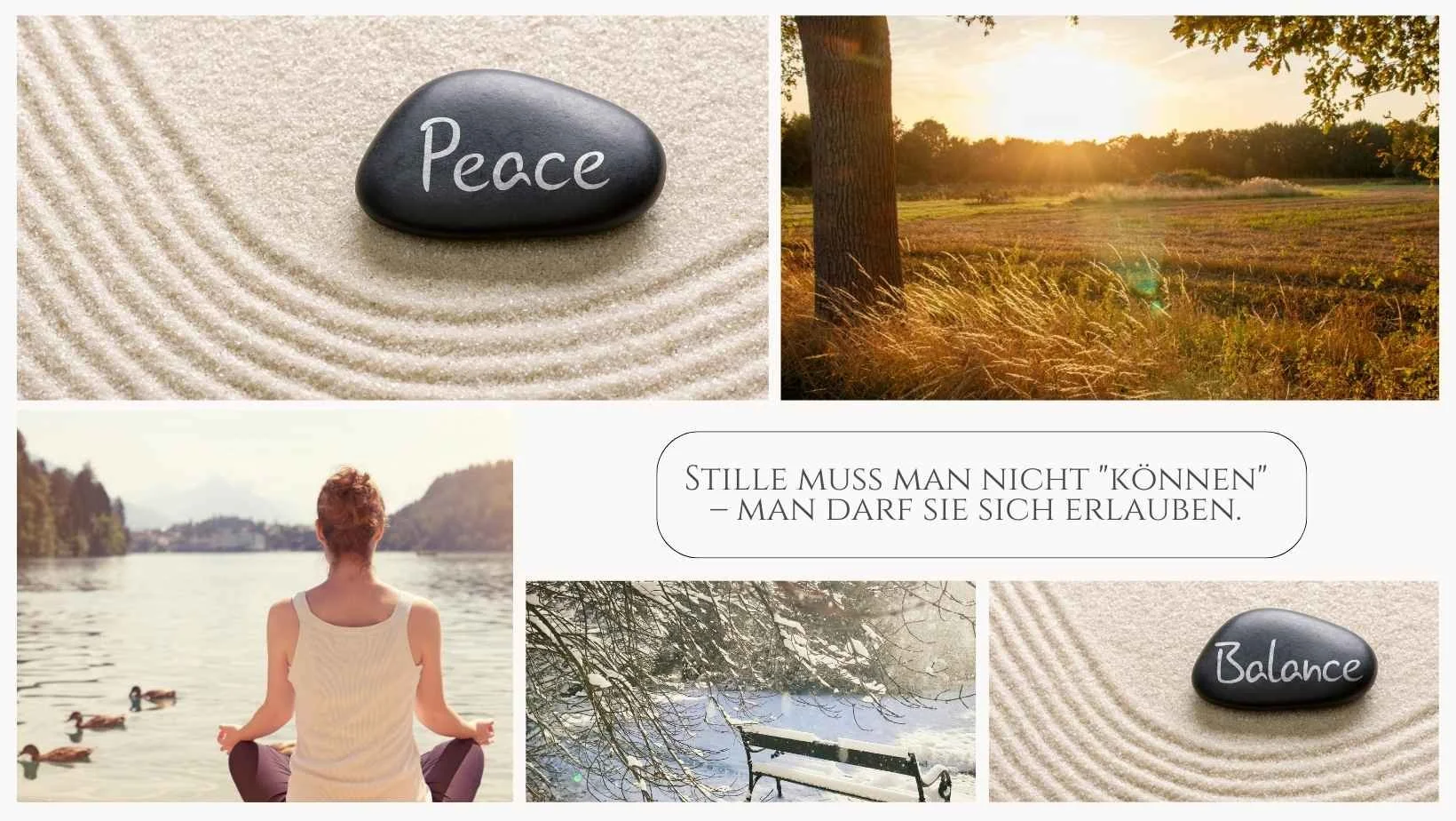 Zitat: Stille muss man nicht können - man darf sie sich erlauben.