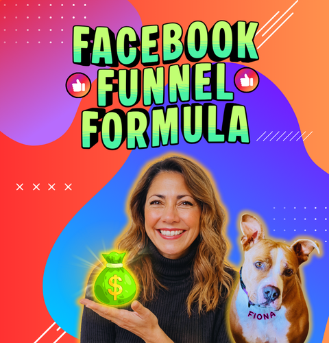 Bright and colorful graphic with the text 'Facebook Funnel Formula'. A smiling woman holds a green money bag, and a dog named Fiona is beside her. The background features gradients and patterns.